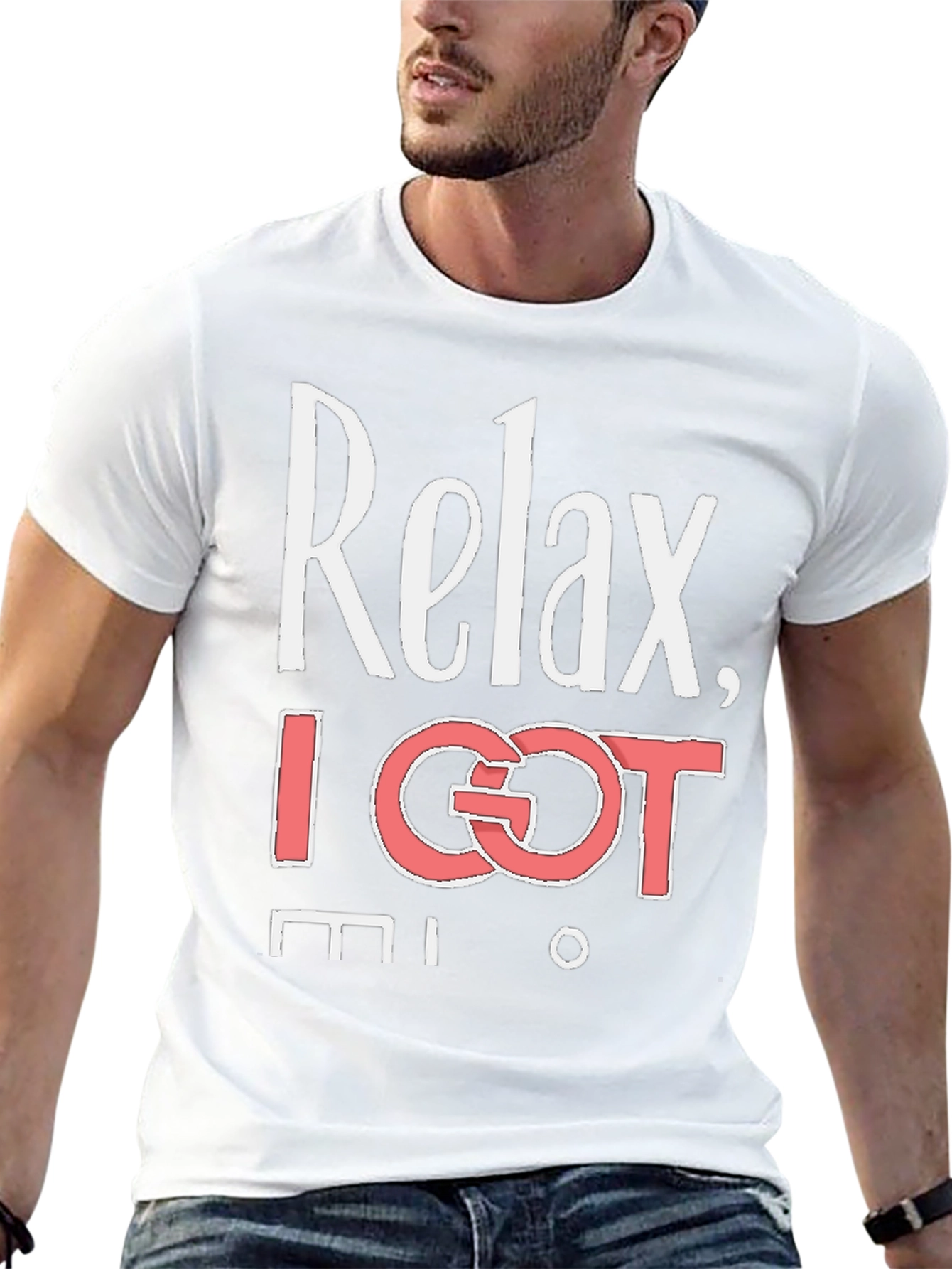 Relax I Got This T-Shirt