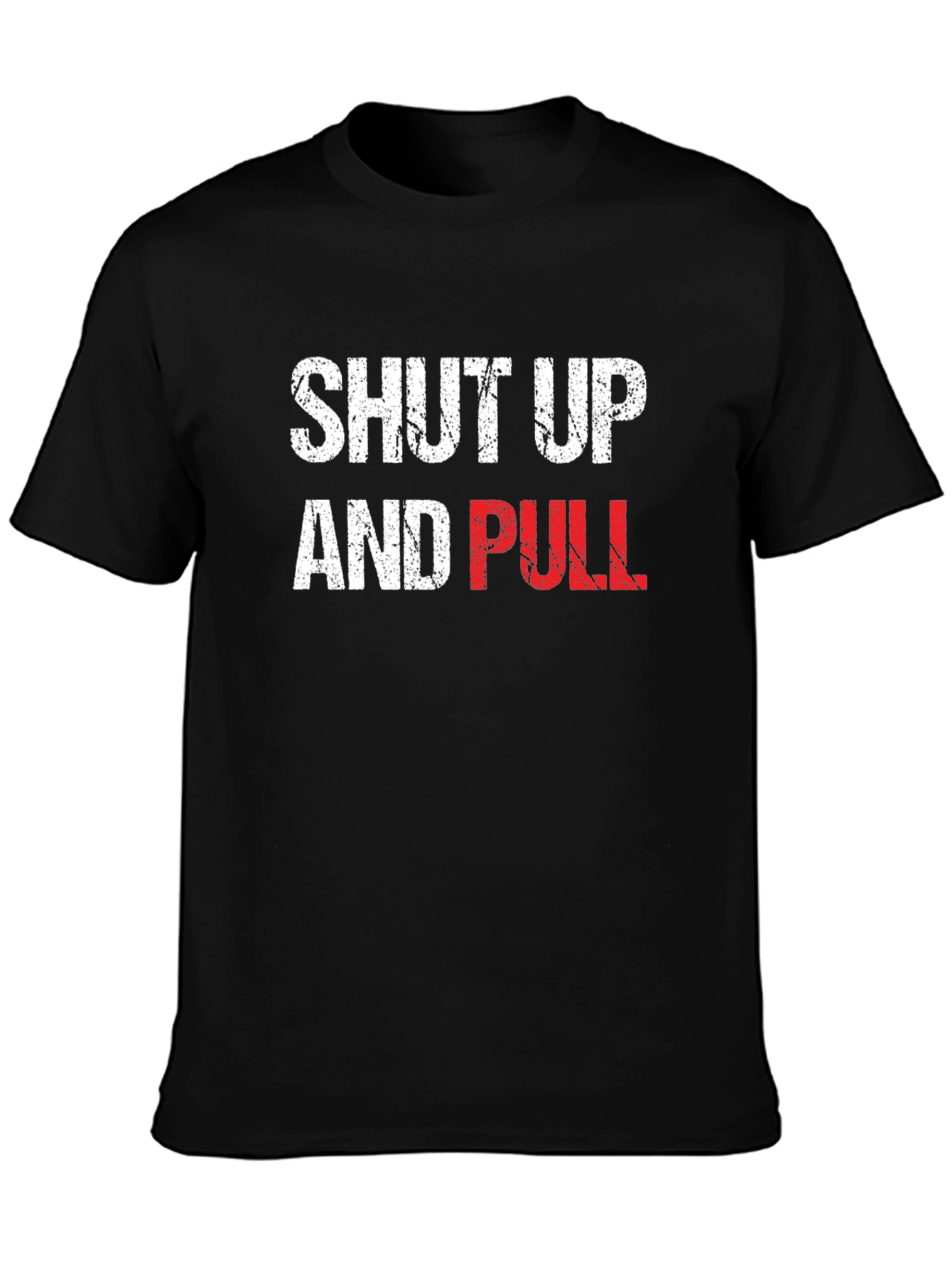 Shut Up and Pull Graphic Tee