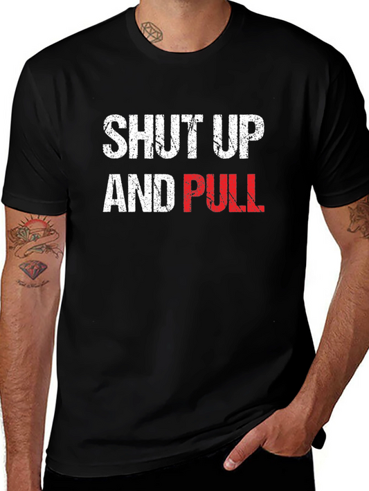Shut Up and Pull Graphic Tee