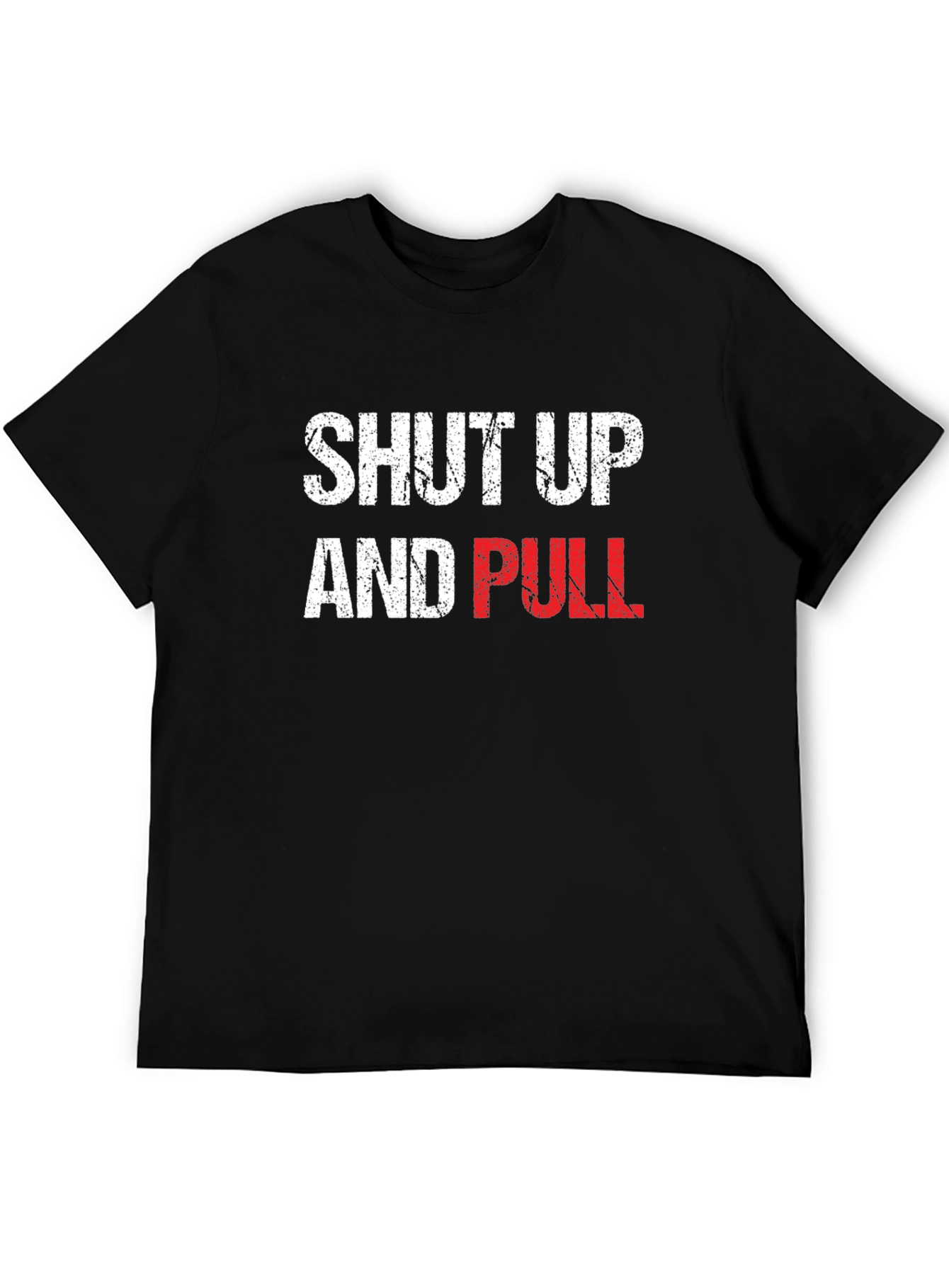 Shut Up and Pull Graphic Tee