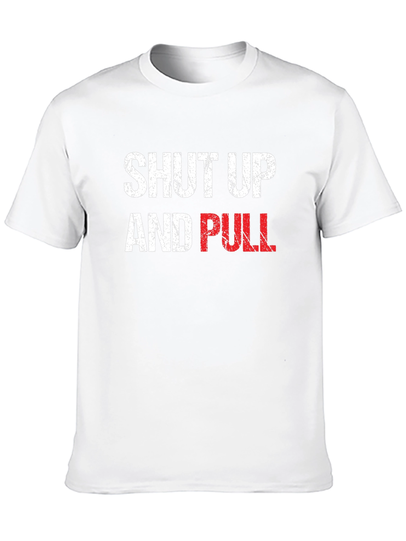 Shut Up and Pull Graphic Tee