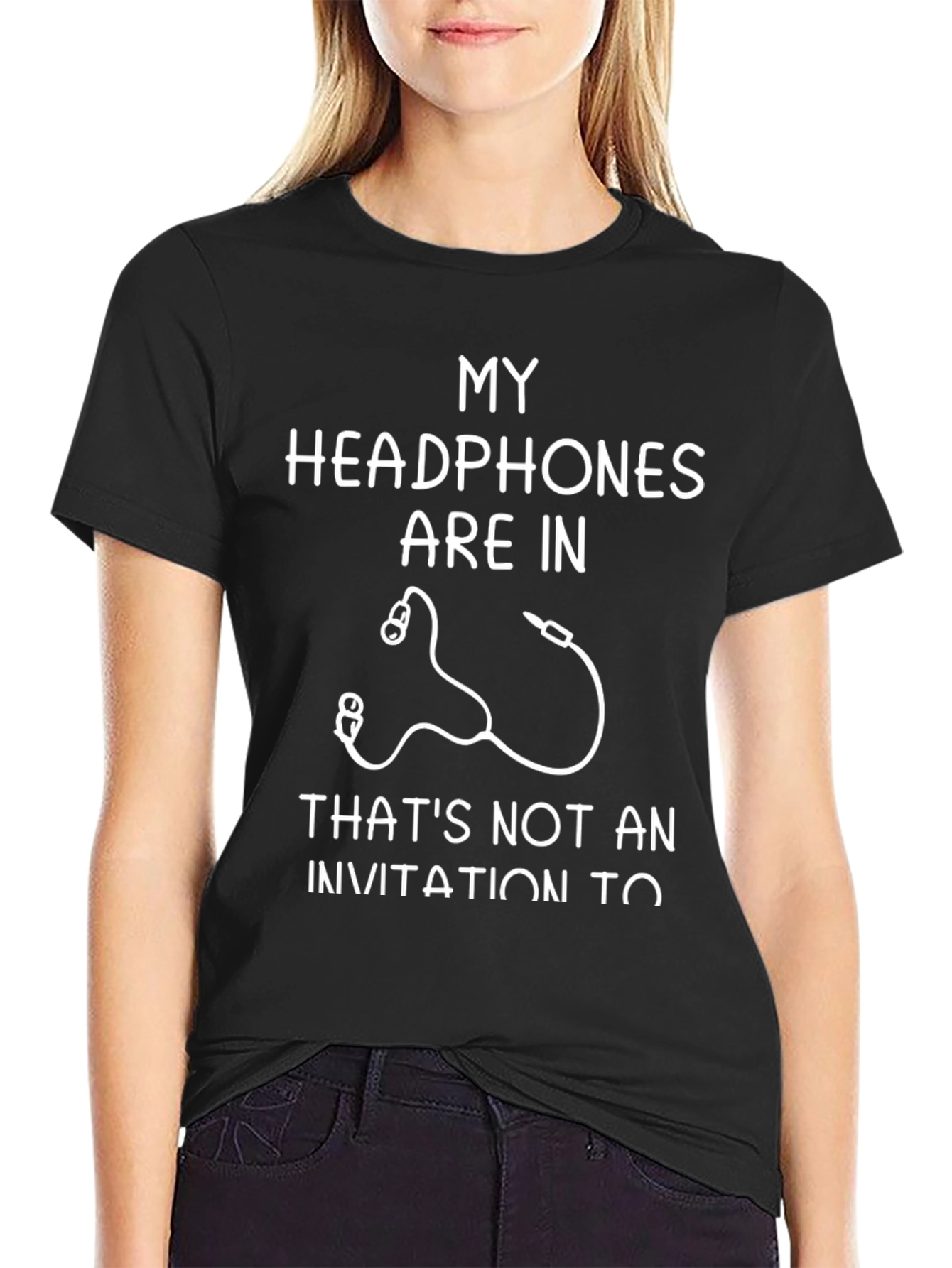 My Headphones Are In Funny T-Shirt