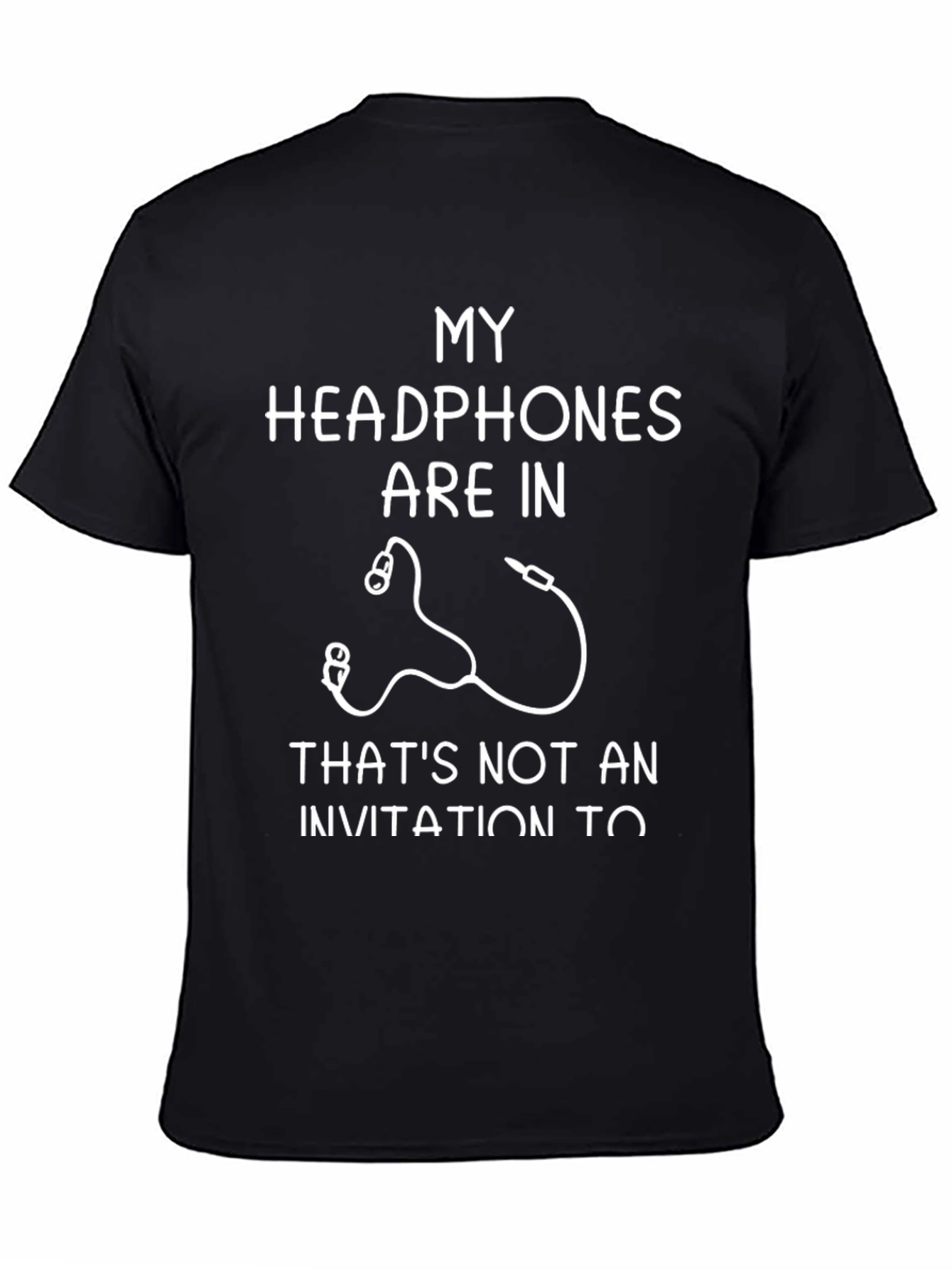 My Headphones Are In Funny T-Shirt