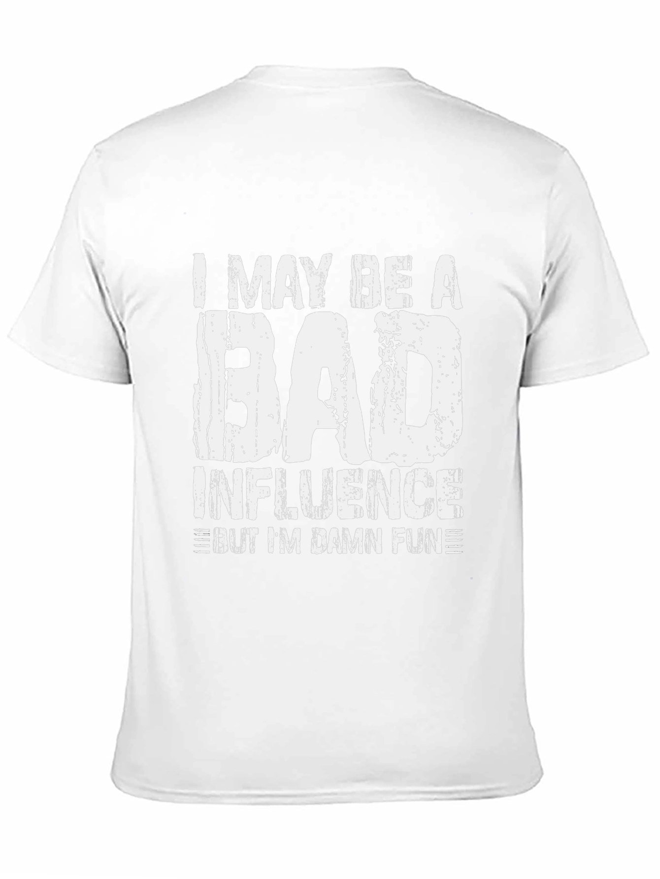 I May Be a Bad Influence Mens Tee