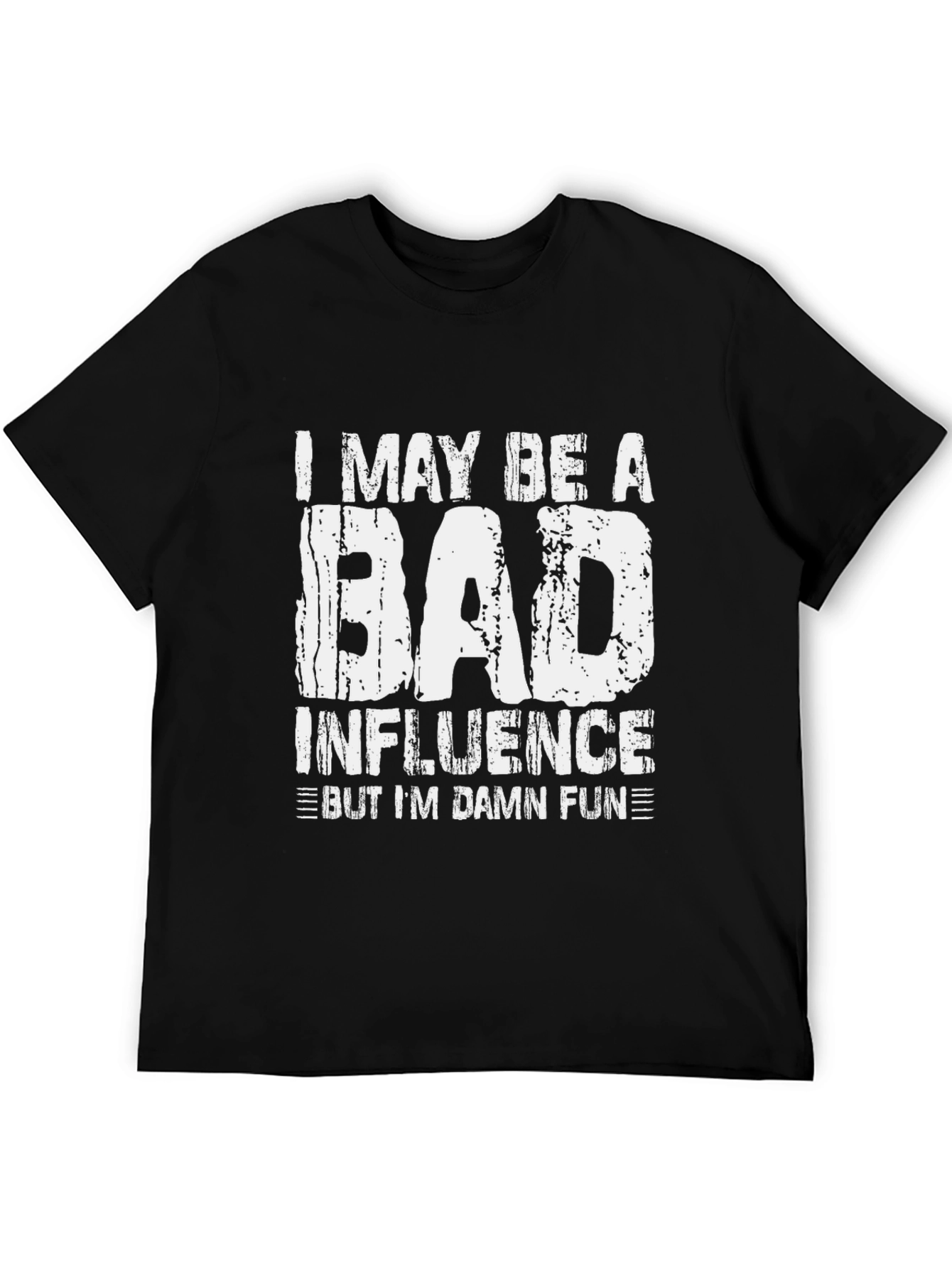 I May Be a Bad Influence Mens Tee