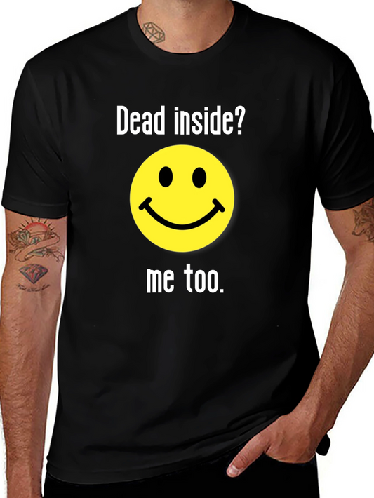 Dead Inside? Funny Graphic T-Shirt