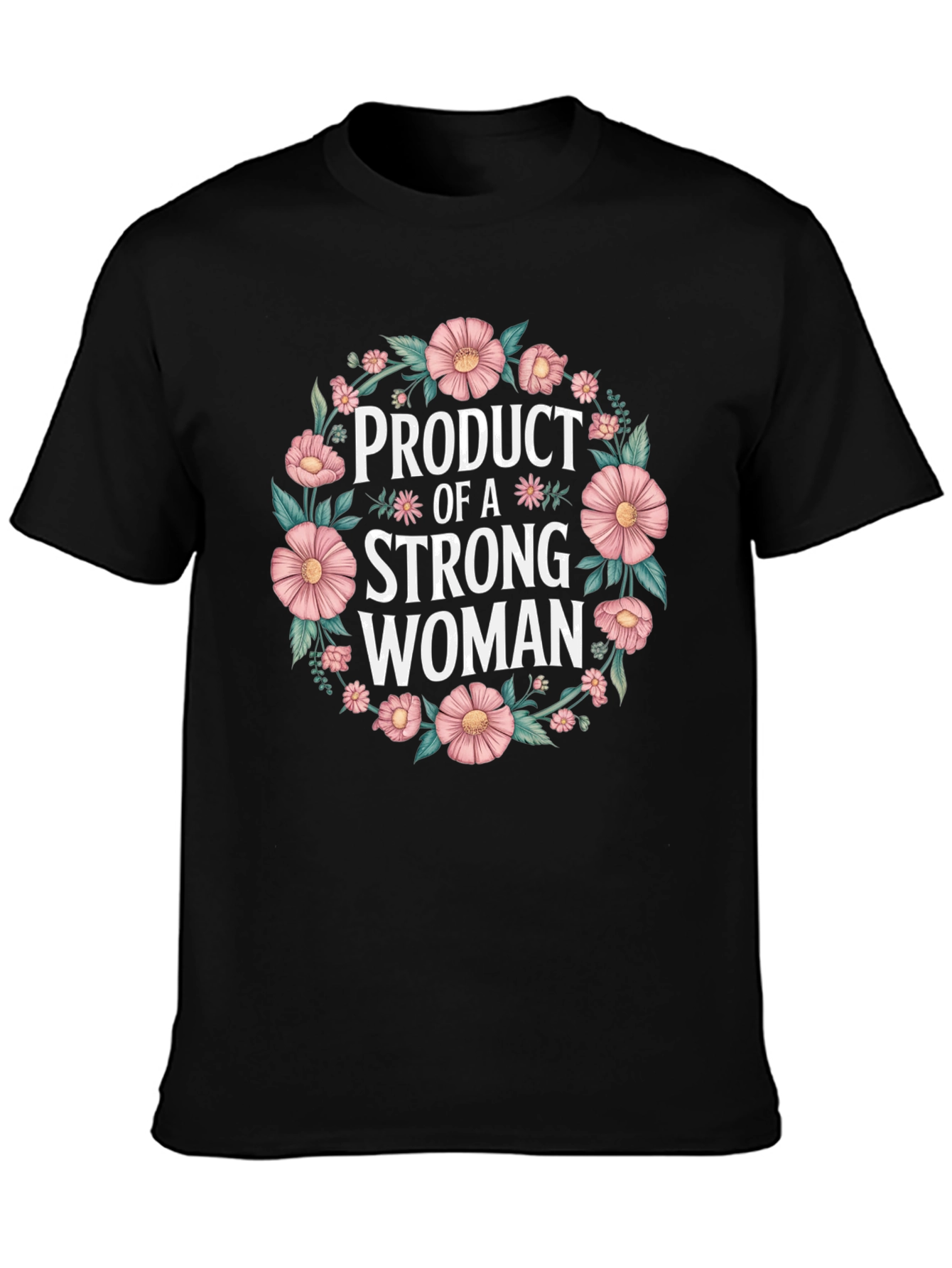 Product of a Strong Woman T-Shirt
