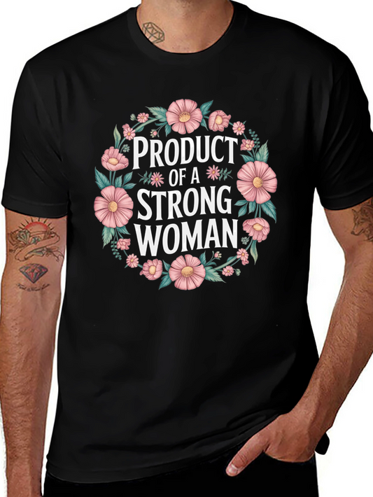 Product of a Strong Woman T-Shirt