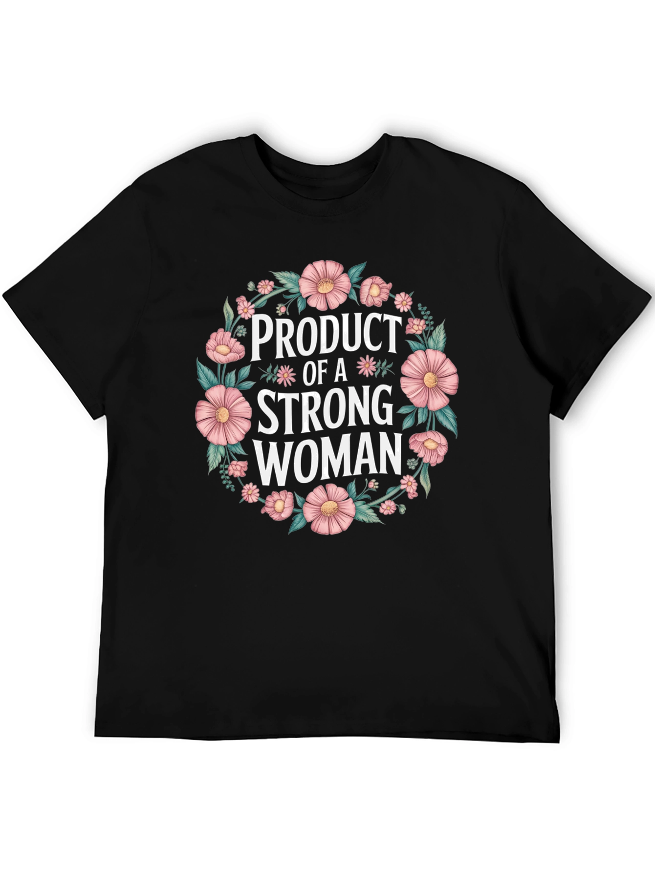Product of a Strong Woman T-Shirt