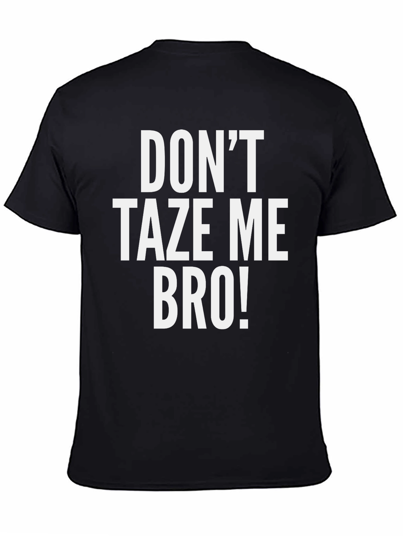 Dont Taze Me Bro! Graphic Tee