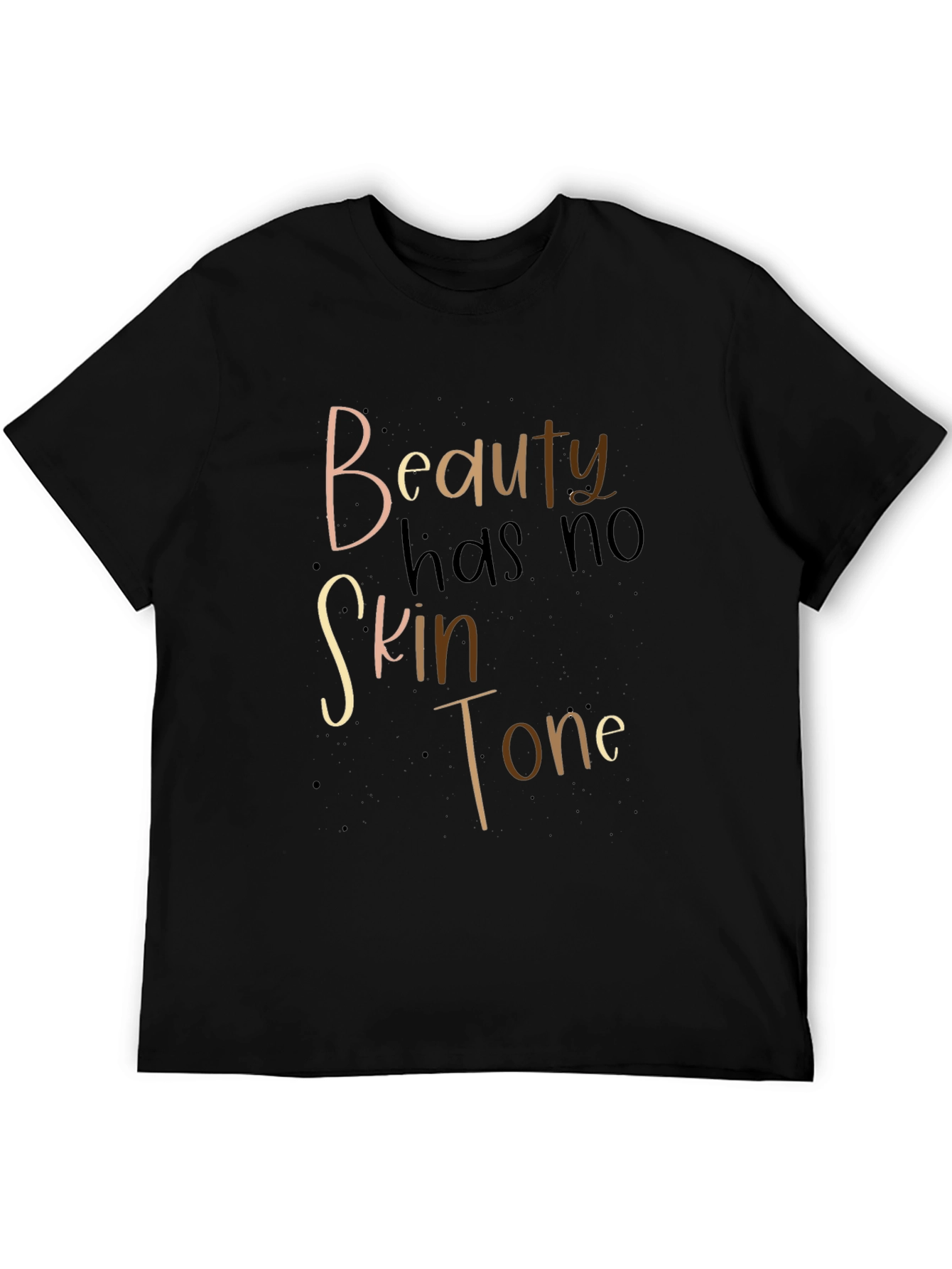 Beauty Has No Skin Tone T-Shirt