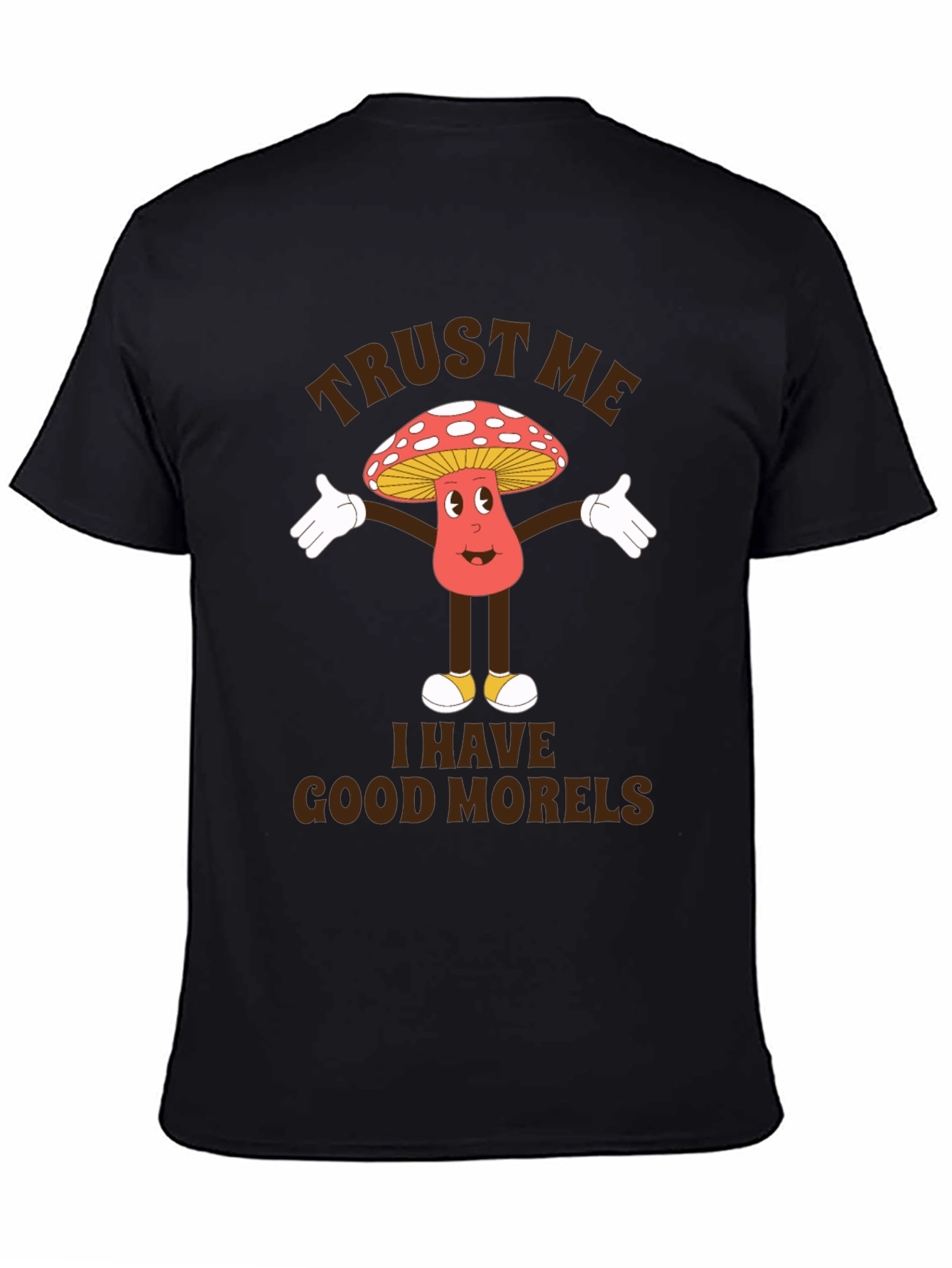 Trust Me I Have Good Morels T-Shirt