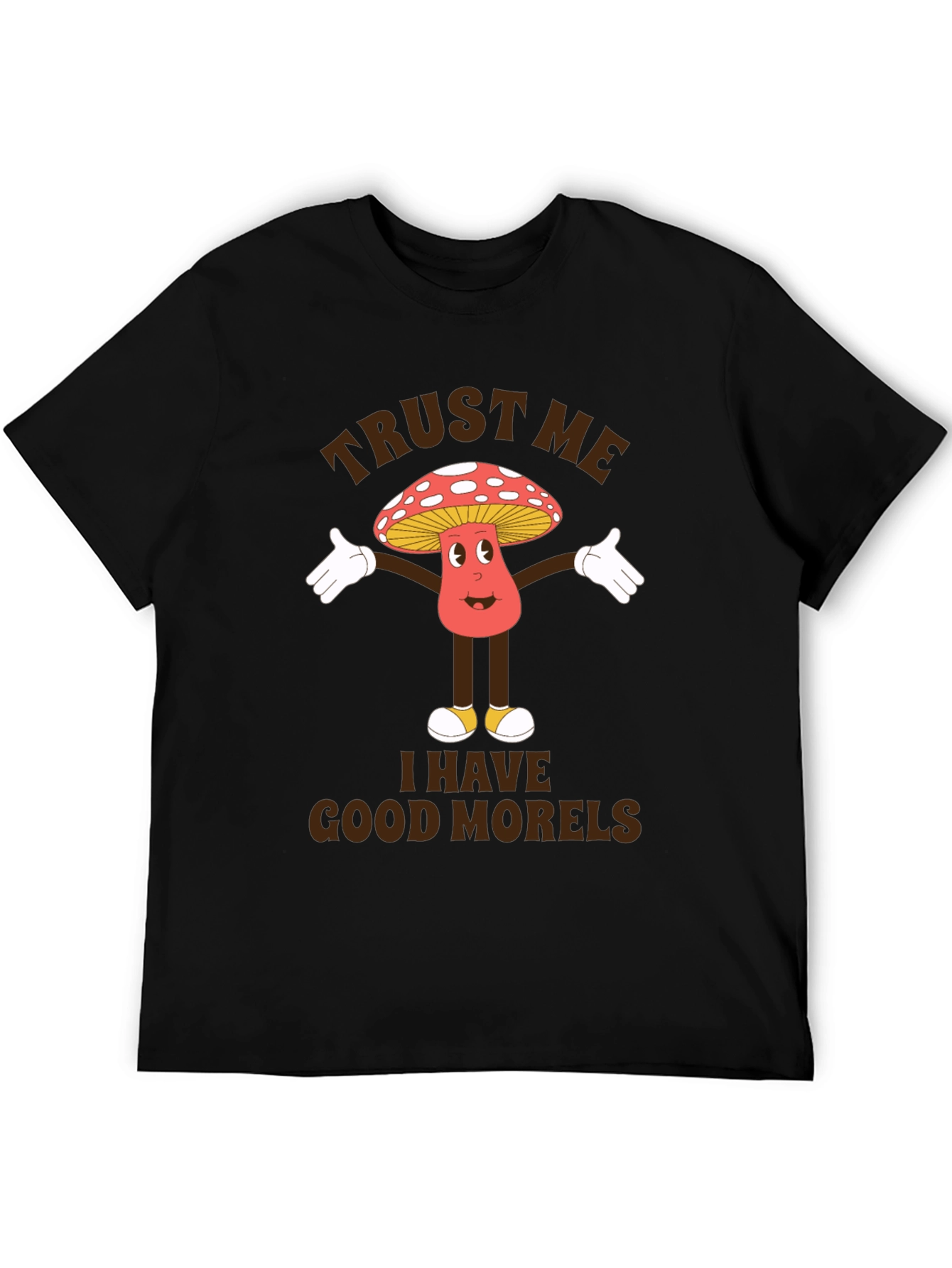 Trust Me I Have Good Morels T-Shirt