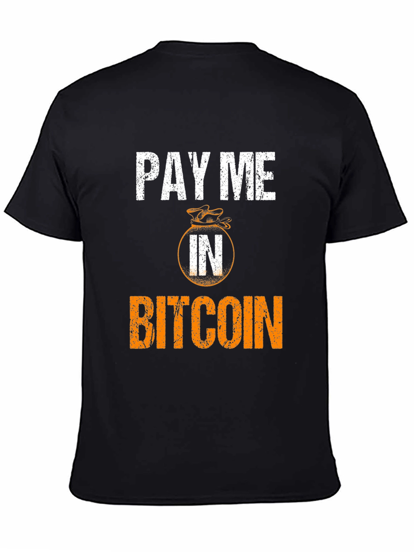 Pay Me In Bitcoin T-Shirt - Crypto Currency Tee