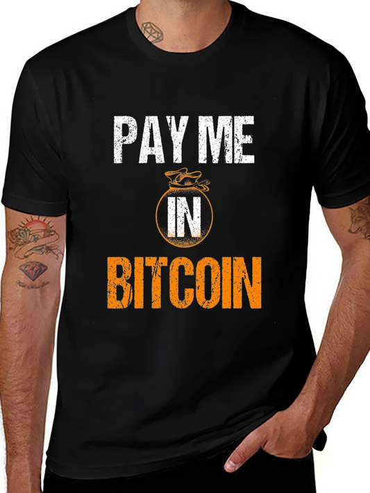 Pay Me In Bitcoin T-Shirt - Crypto Currency Tee