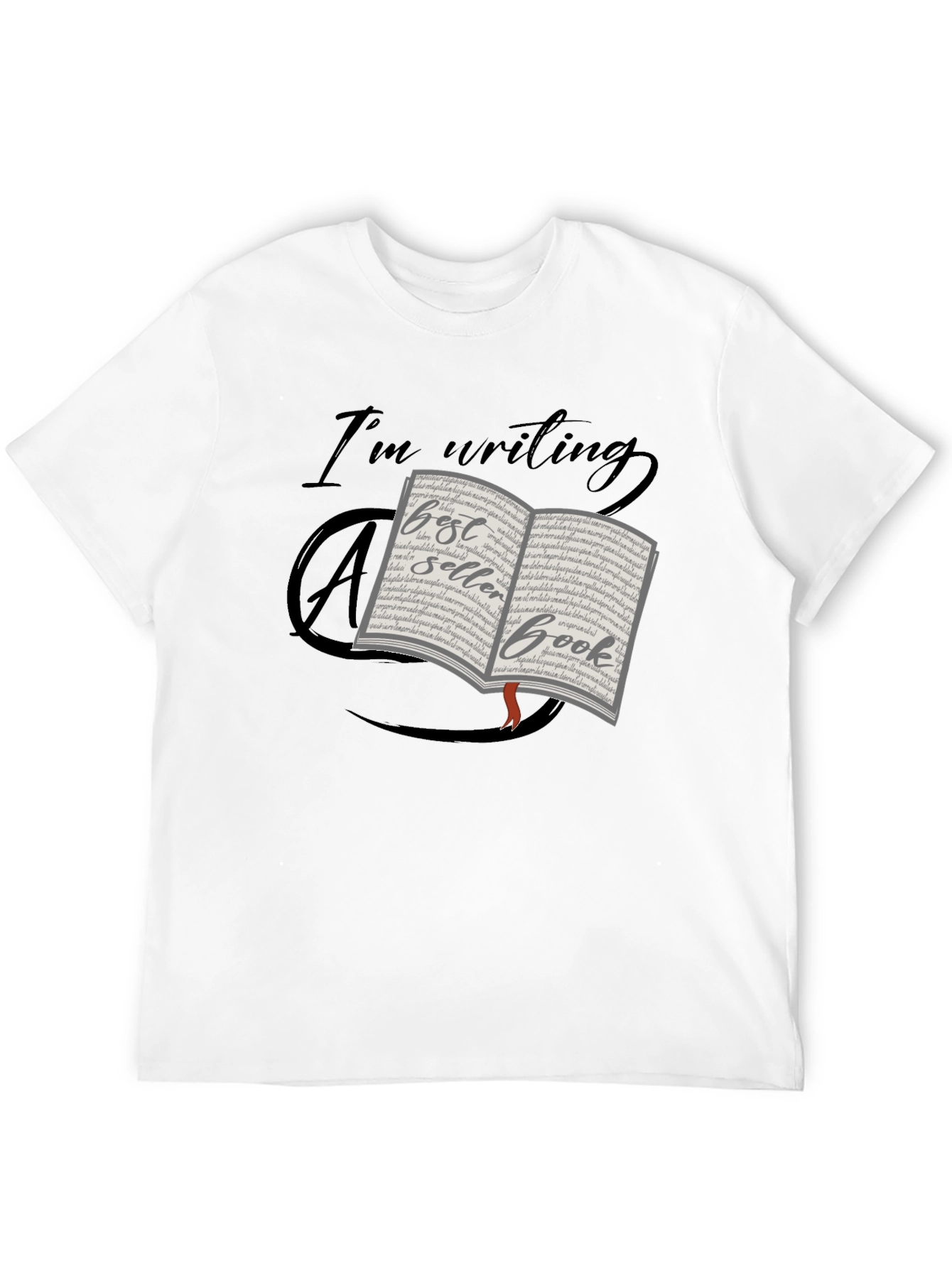 Im Writing a Best Seller Book T-Shirt