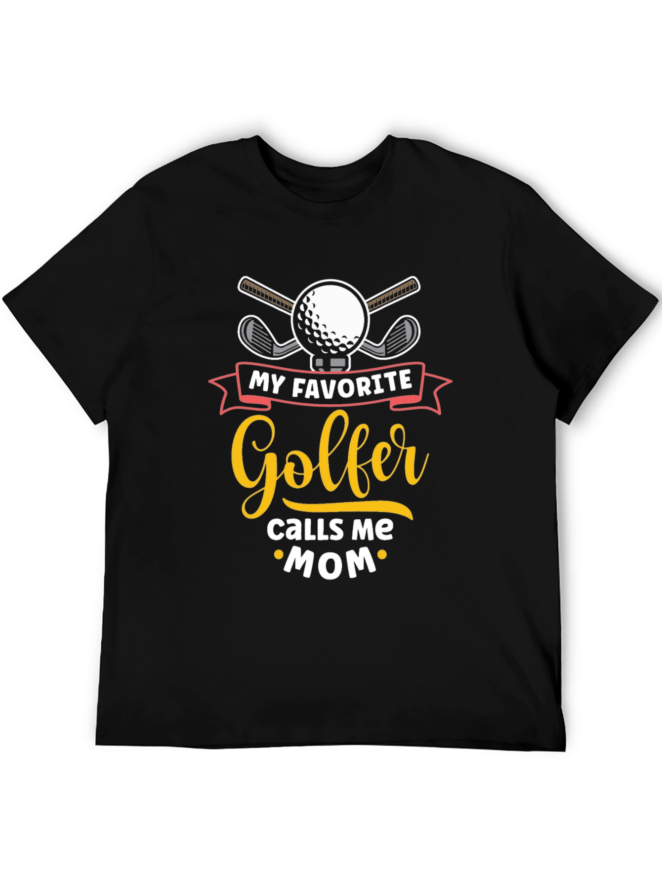 My Favorite Golfer Calls Me Mom T-Shirt