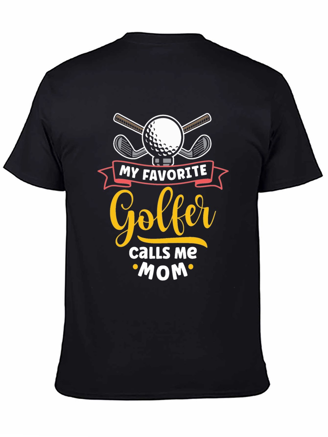 My Favorite Golfer Calls Me Mom T-Shirt