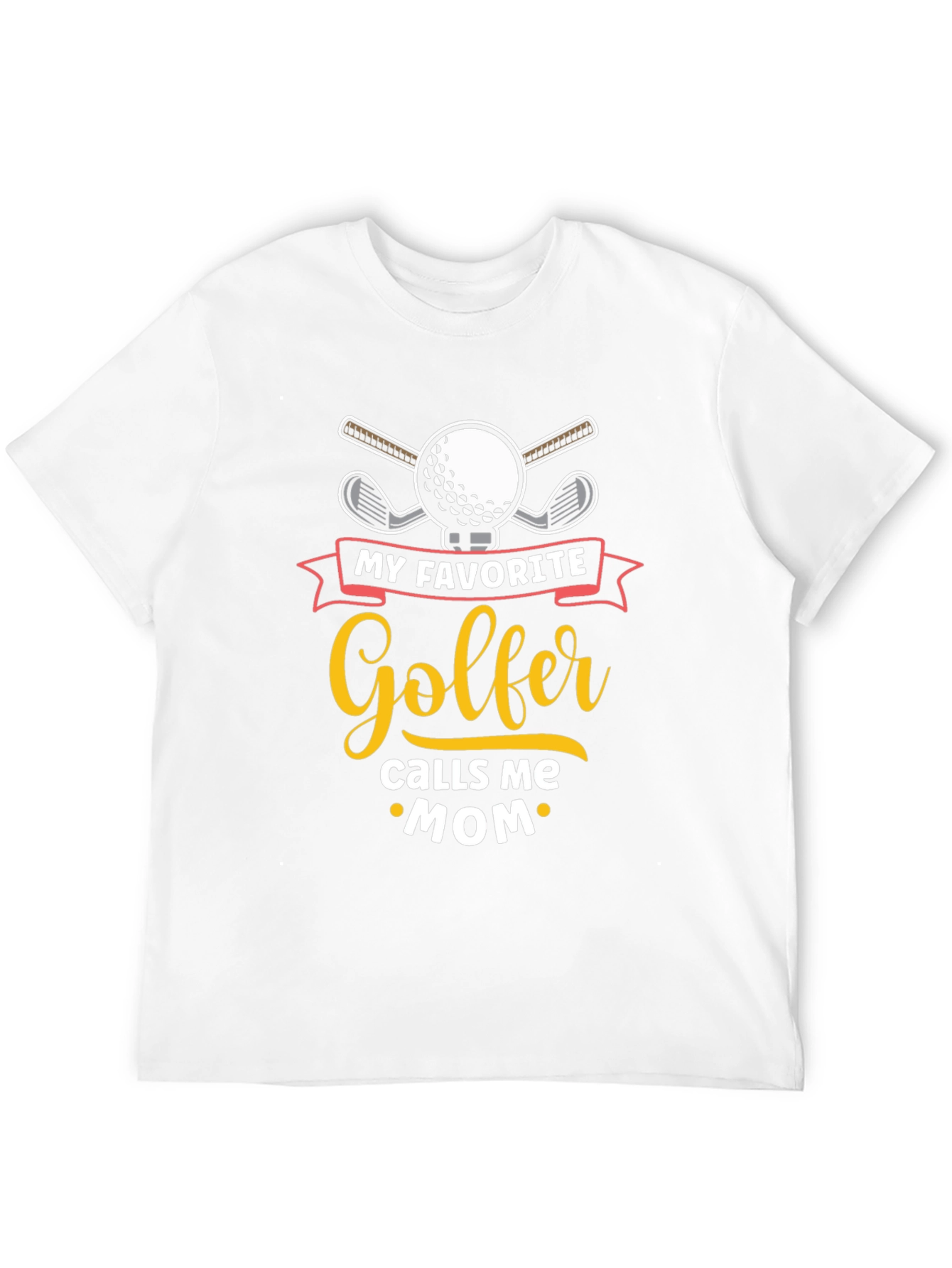 My Favorite Golfer Calls Me Mom T-Shirt