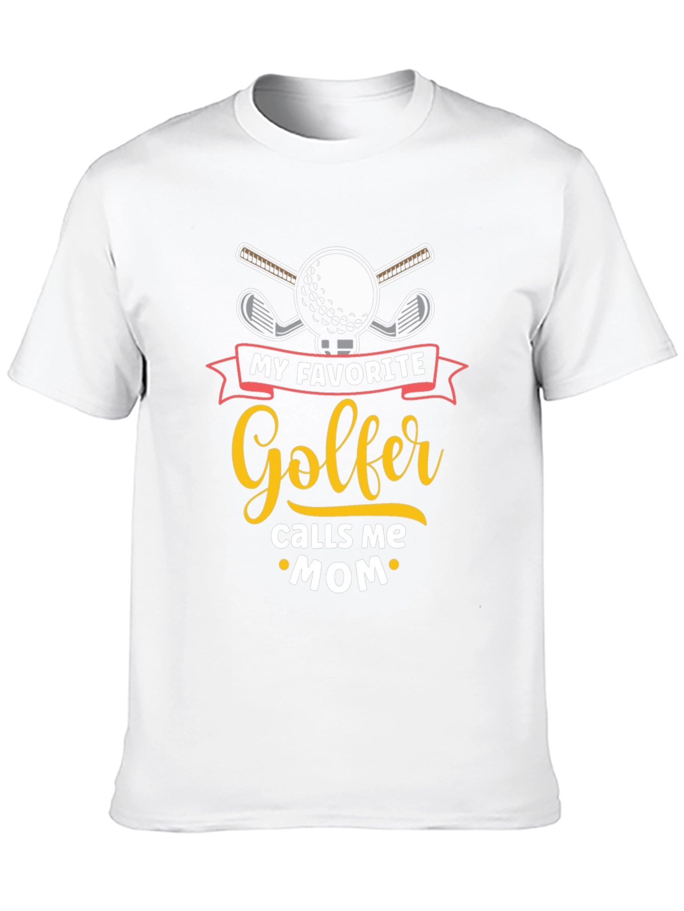 My Favorite Golfer Calls Me Mom T-Shirt