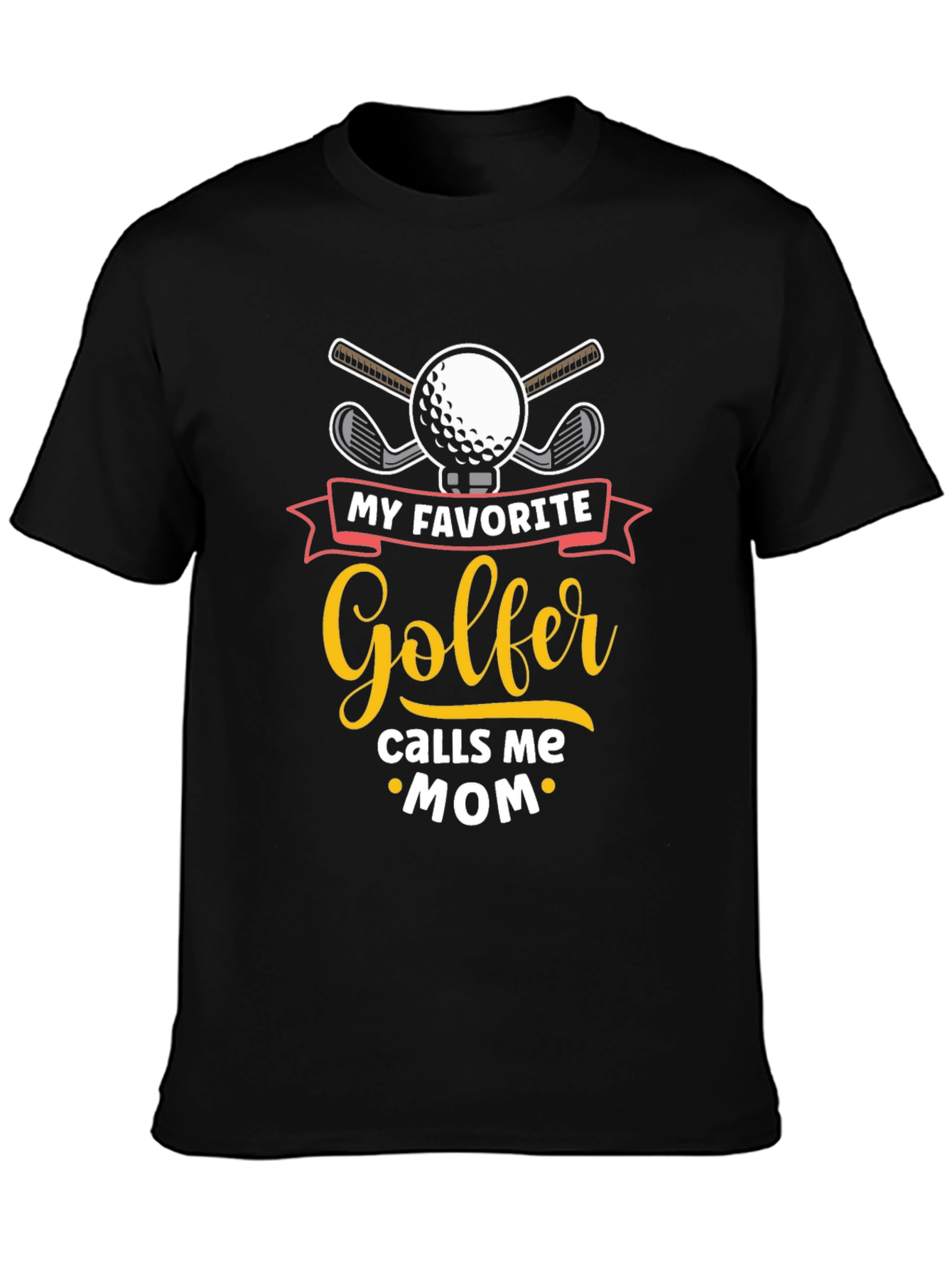 My Favorite Golfer Calls Me Mom T-Shirt