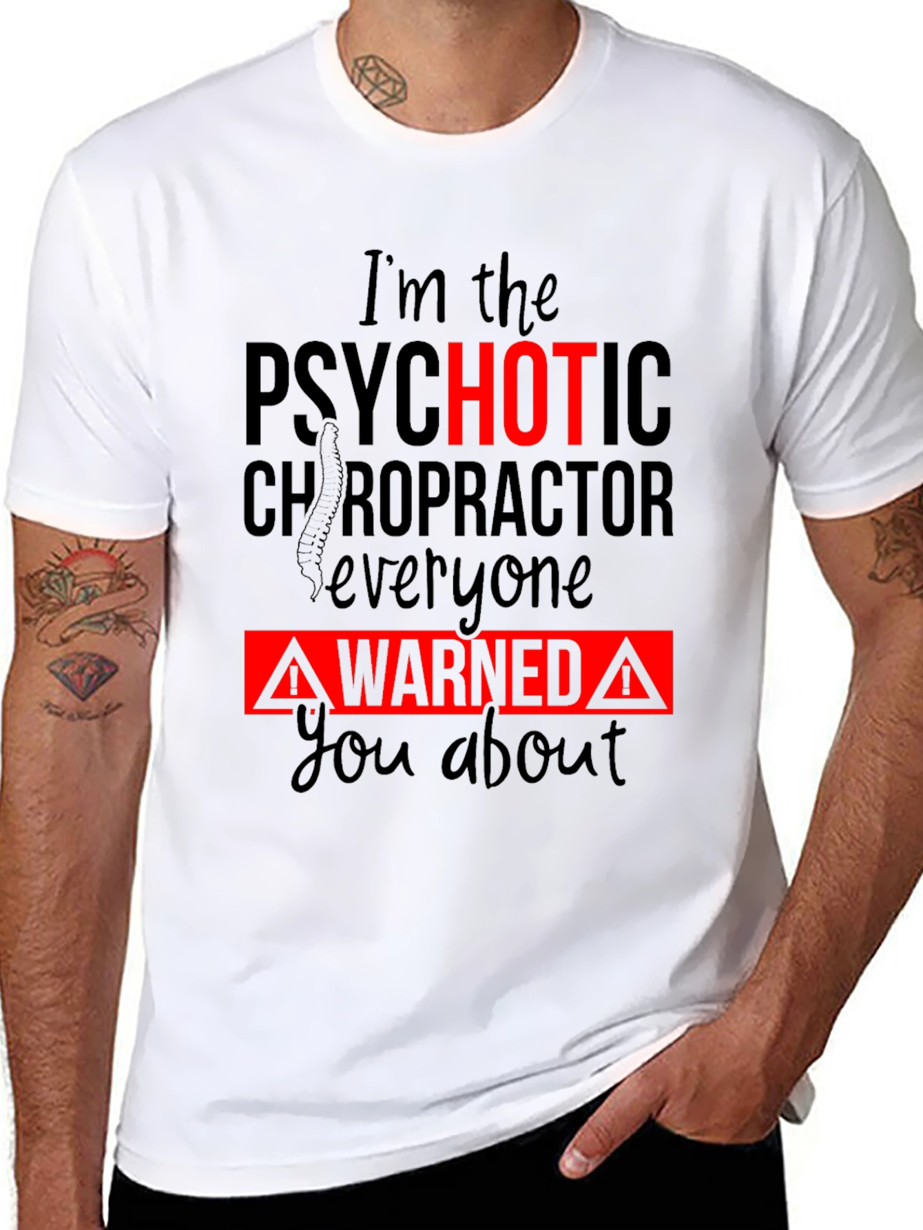 Psychotic Chiropractor T-Shirt - Funny Warning Tee