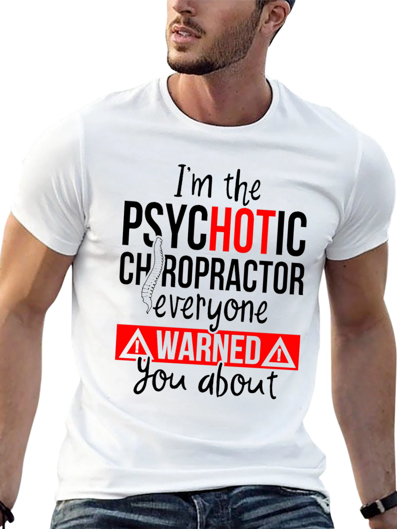 Psychotic Chiropractor T-Shirt - Funny Warning Tee