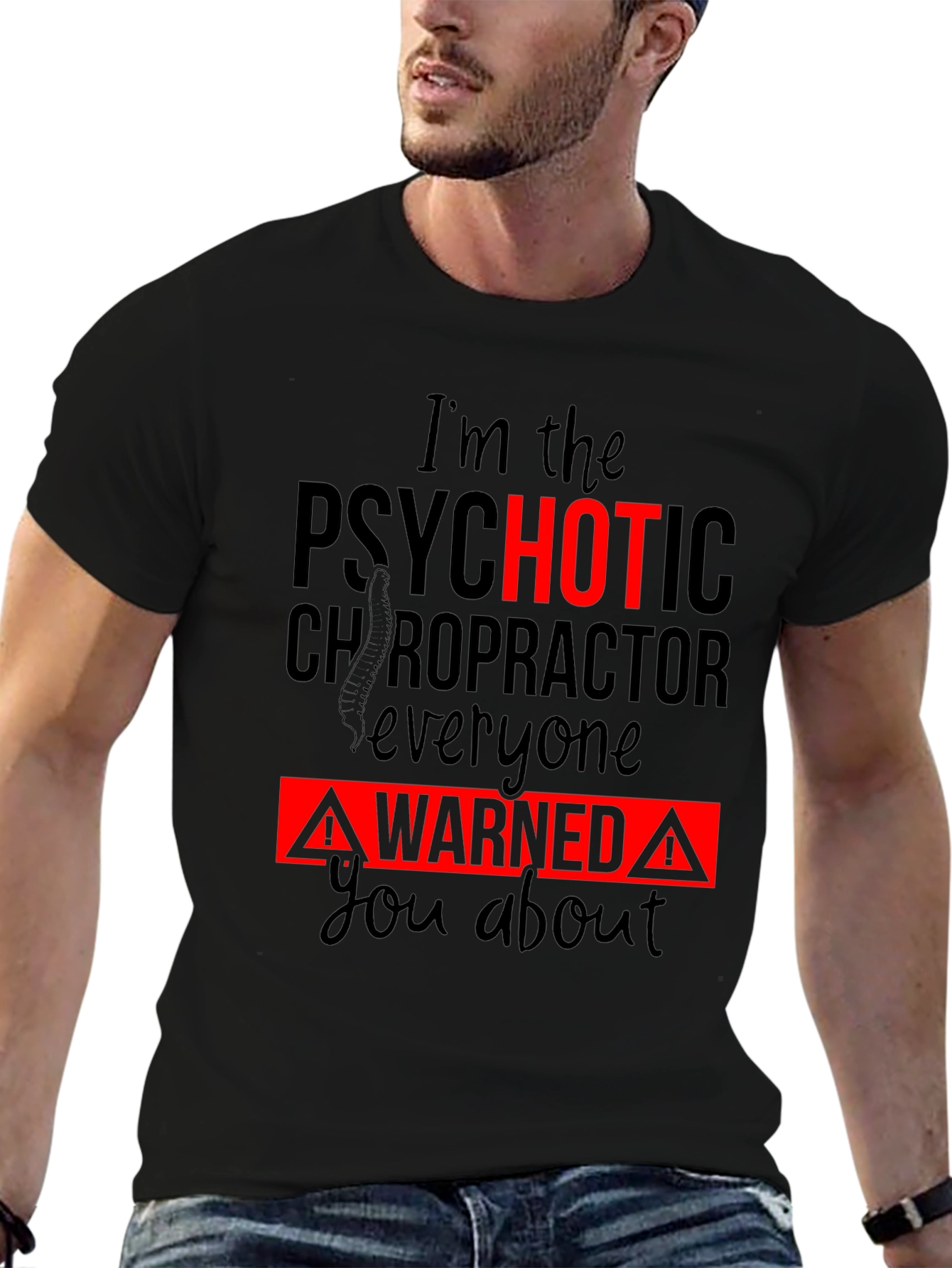 Psychotic Chiropractor T-Shirt - Funny Warning Tee