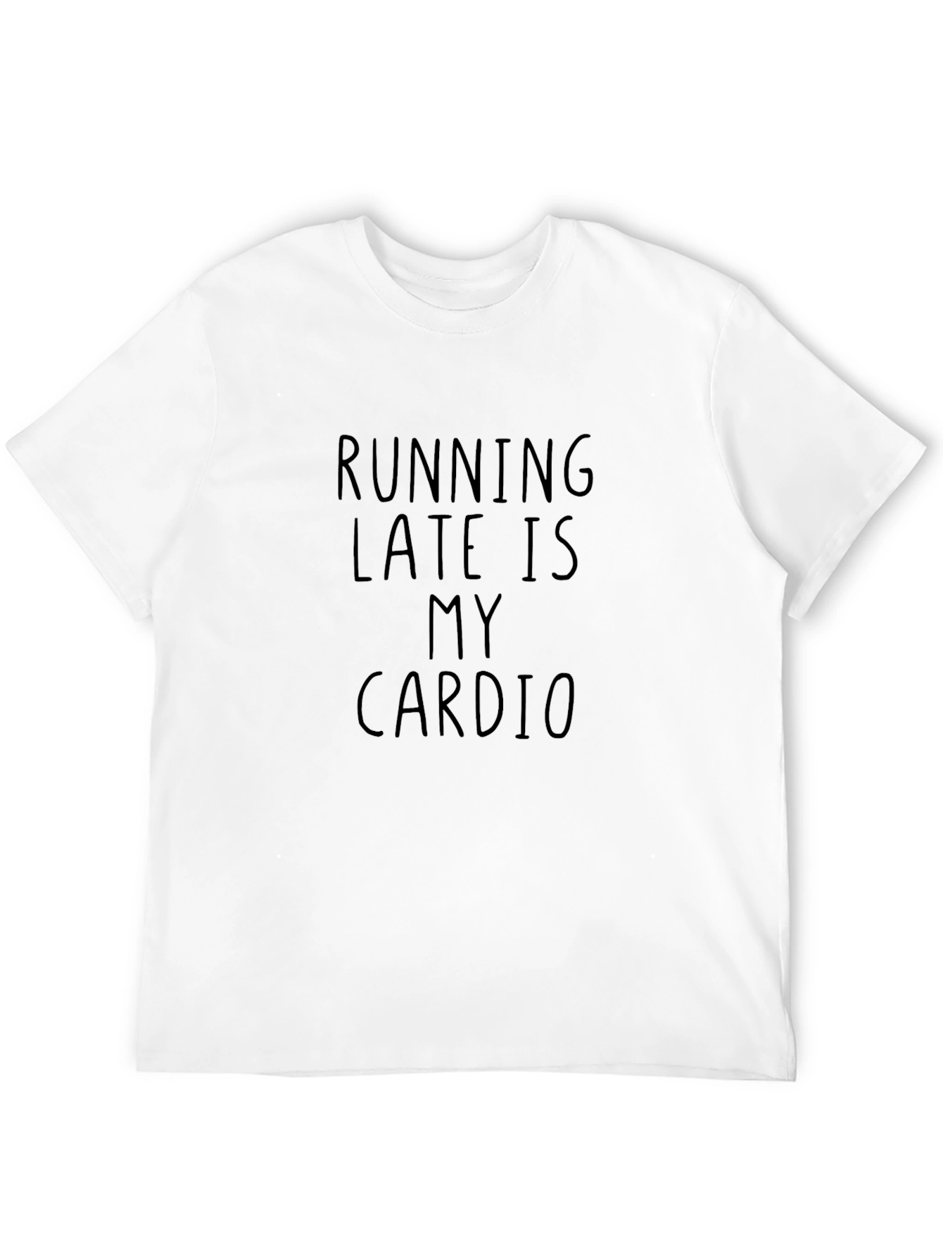 Running Late Is My Cardio Graphic T-Shirt