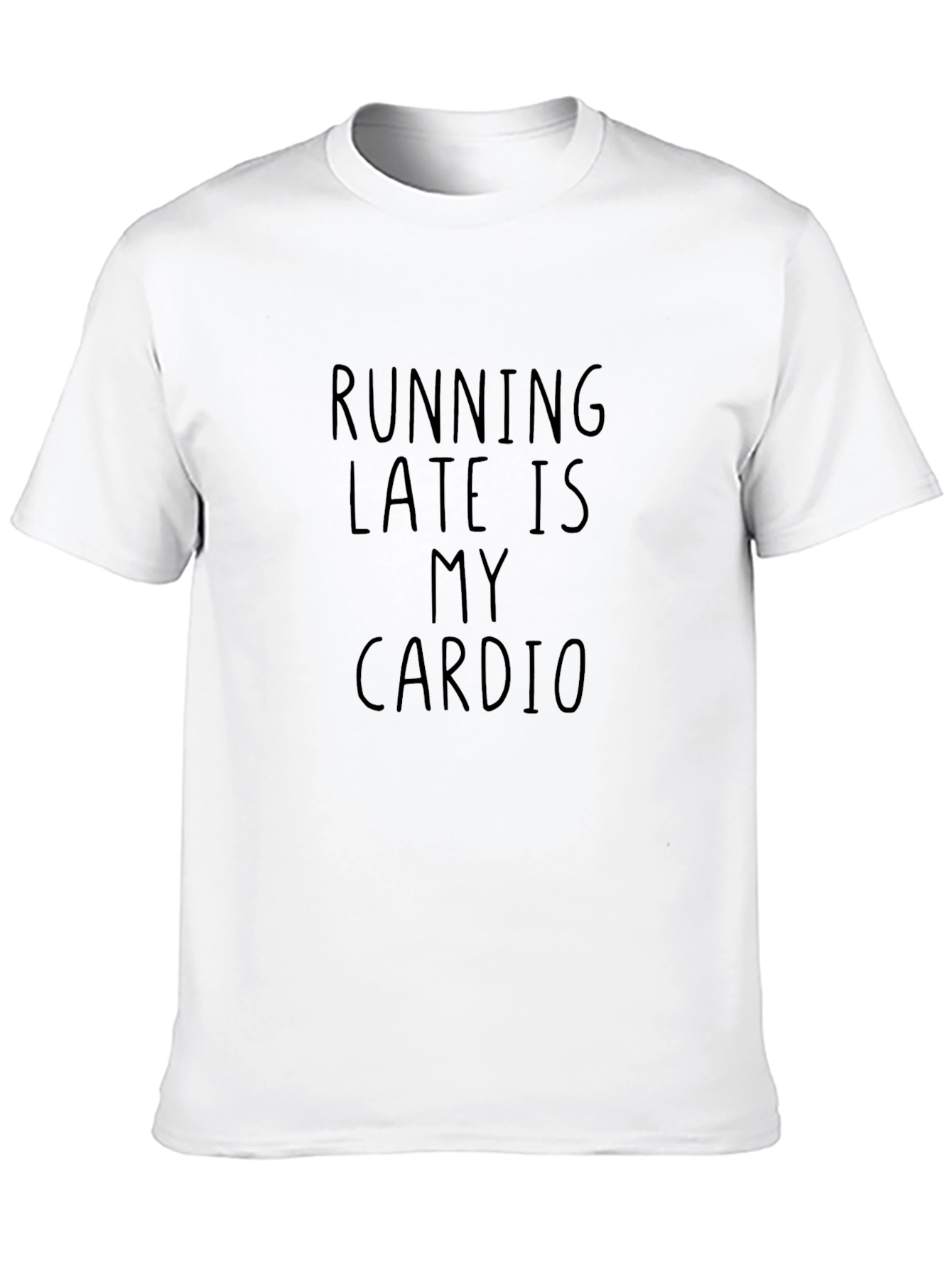 Running Late Is My Cardio Graphic T-Shirt