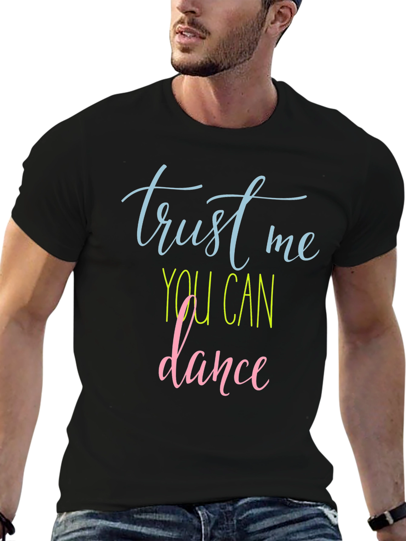 Trust Me You Can Dance Graphic Tee