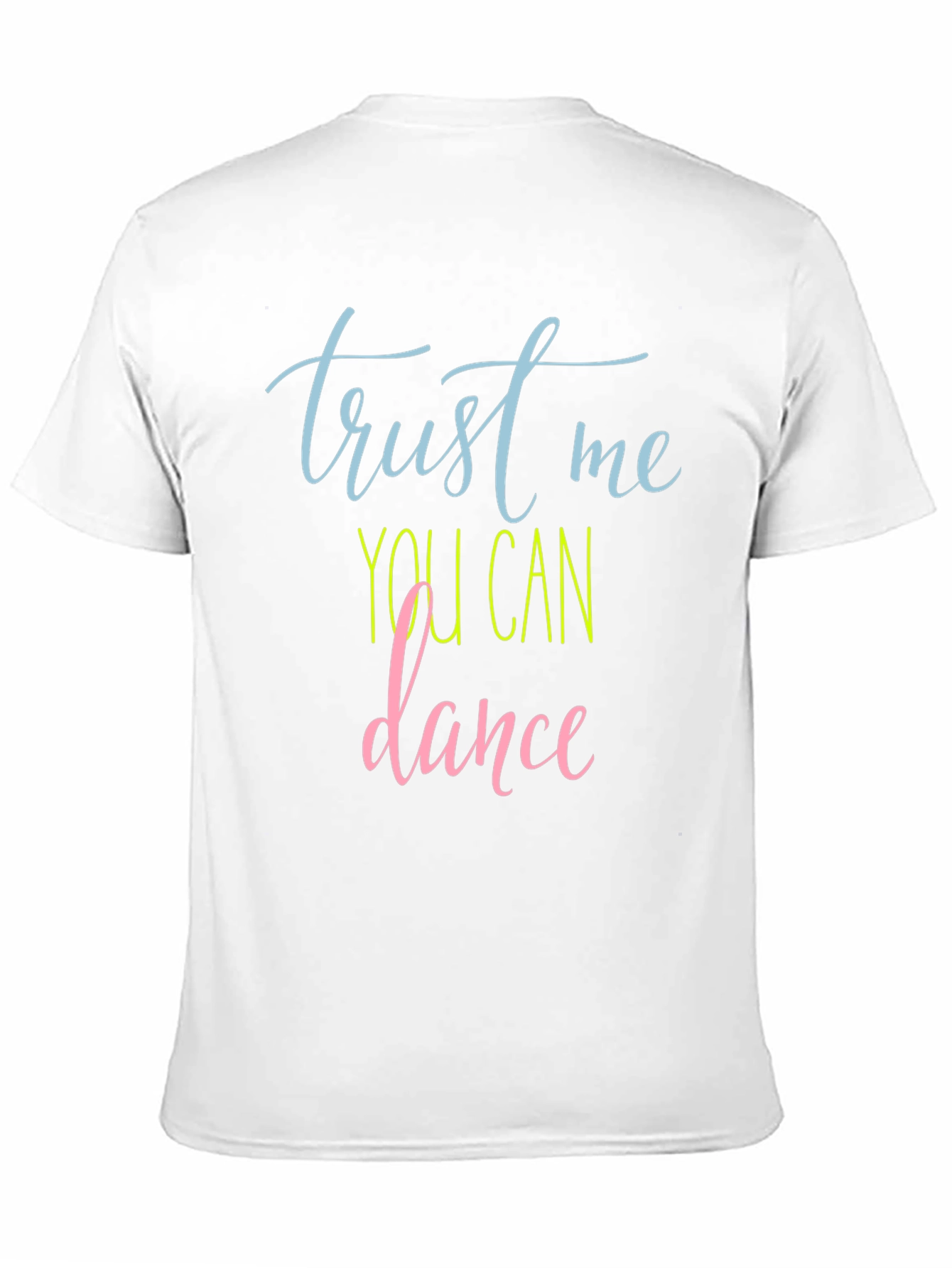 Trust Me You Can Dance Graphic Tee