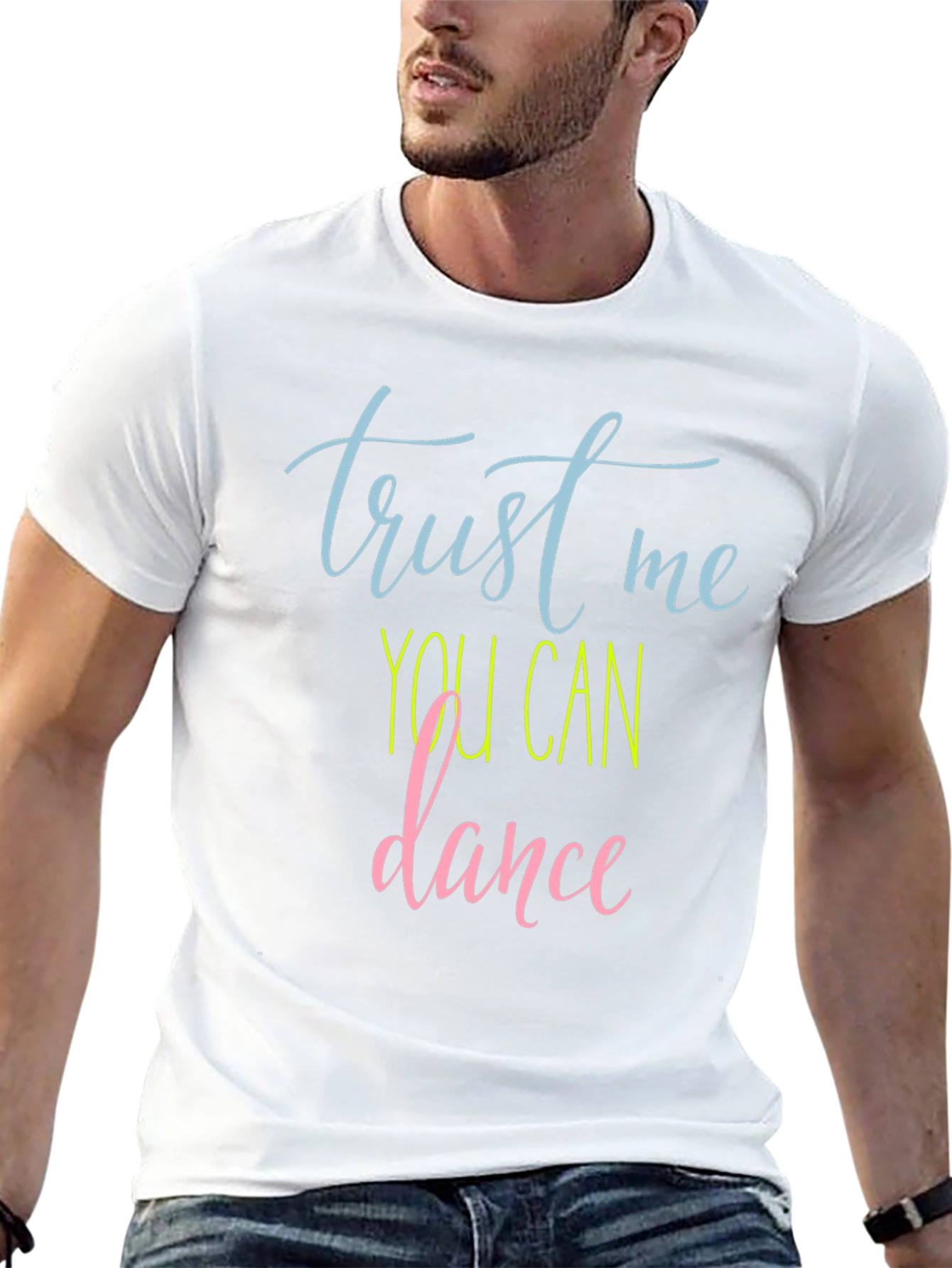 Trust Me You Can Dance Graphic Tee