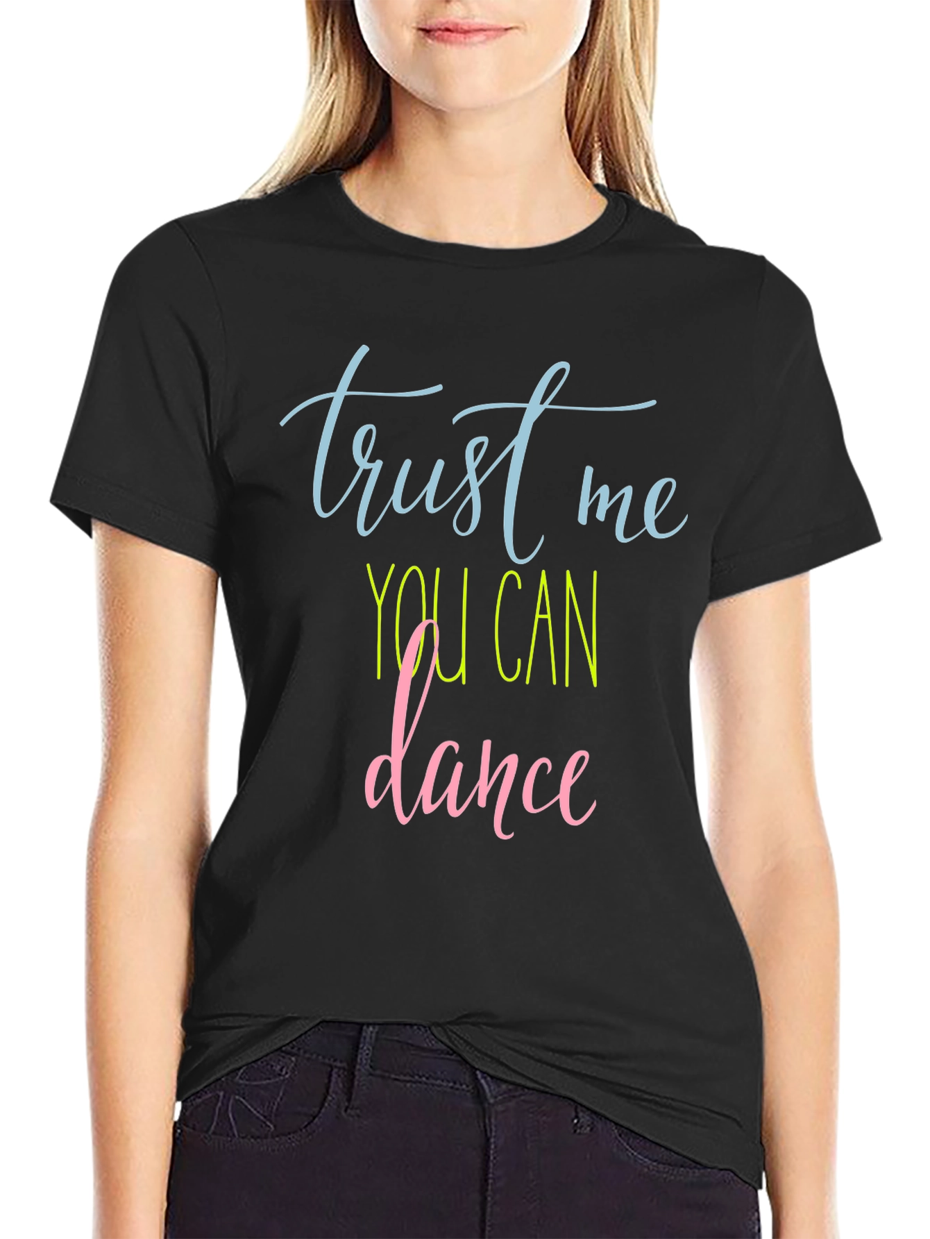 Trust Me You Can Dance Graphic Tee