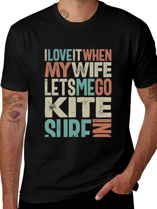 I Love It When My Wife Lets Me Go Kite Surfing T-Shirt