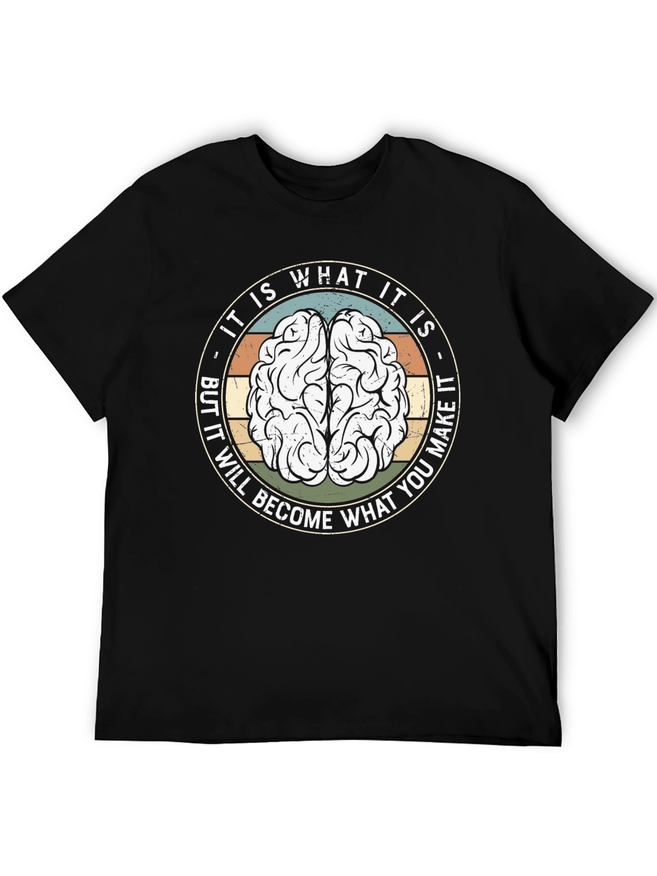 Brainy T-Shirt: It Is What It Is