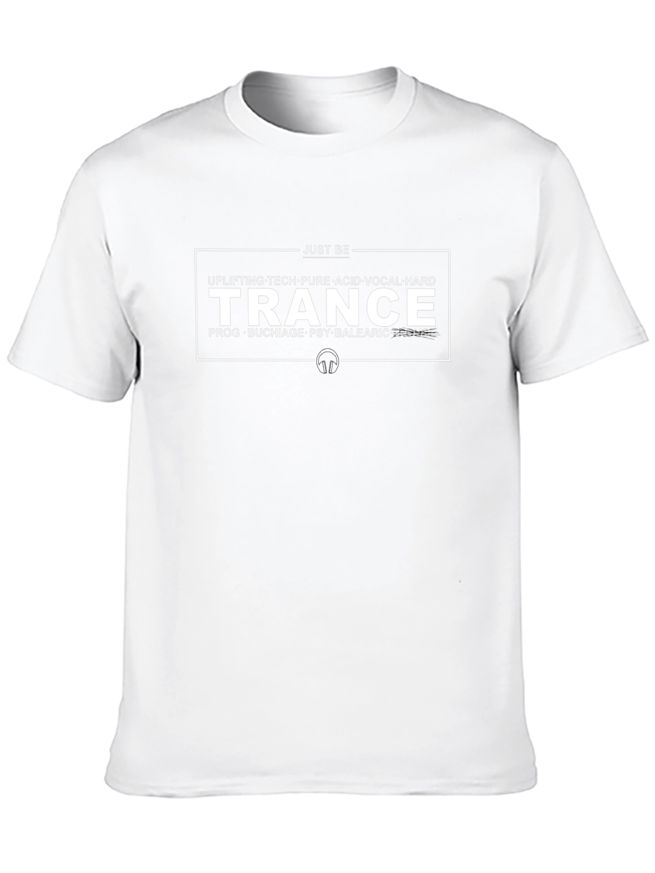 Just Be Trance T-Shirt - Uplifting EDM Music Tee