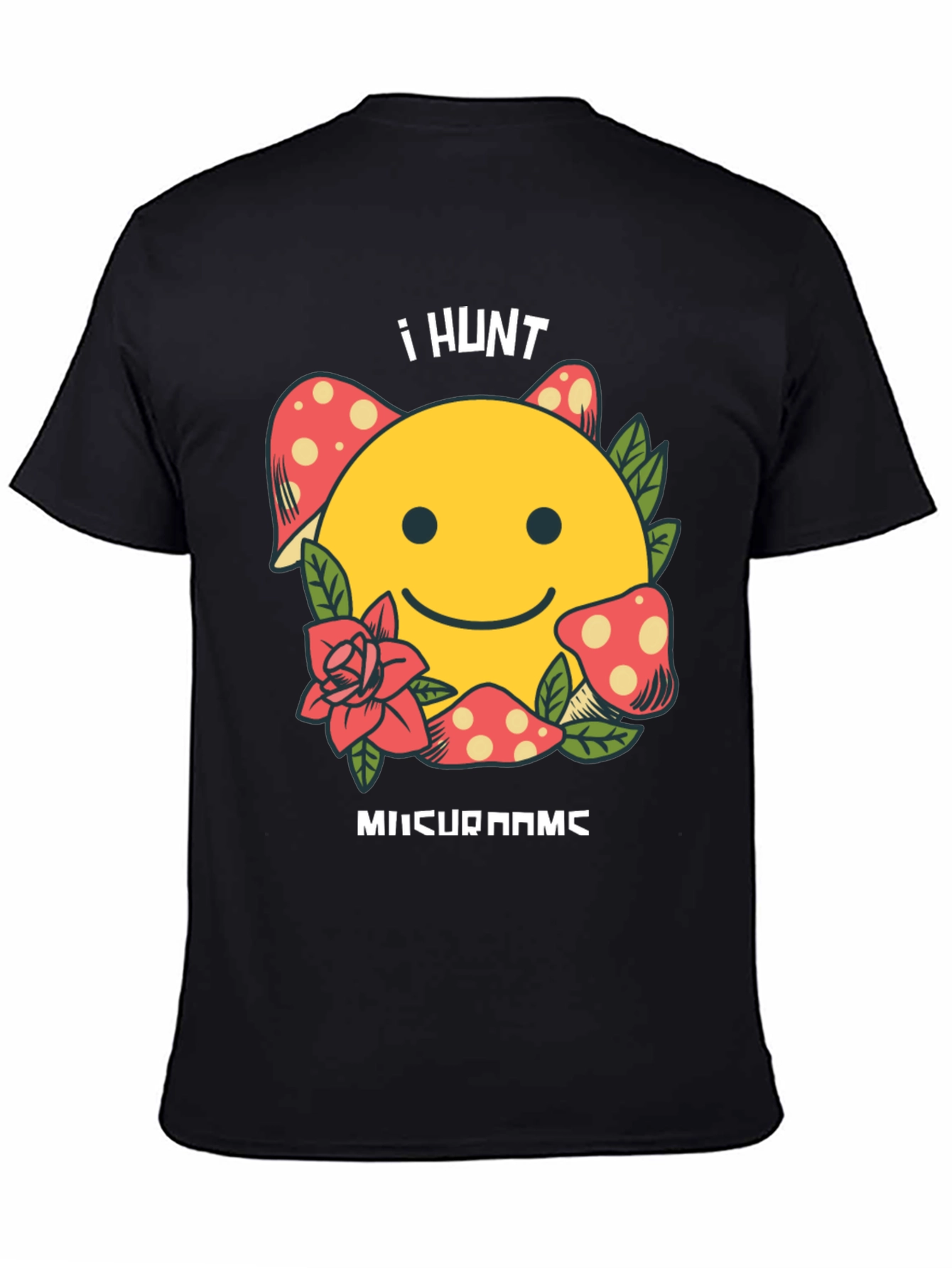 I Hunt Mushrooms Graphic T-Shirt
