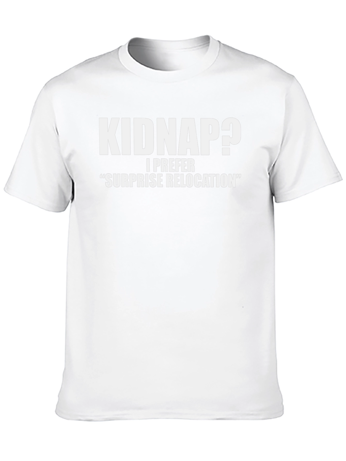 Funny Kidnap? Surprise Relocation Black T-Shirt