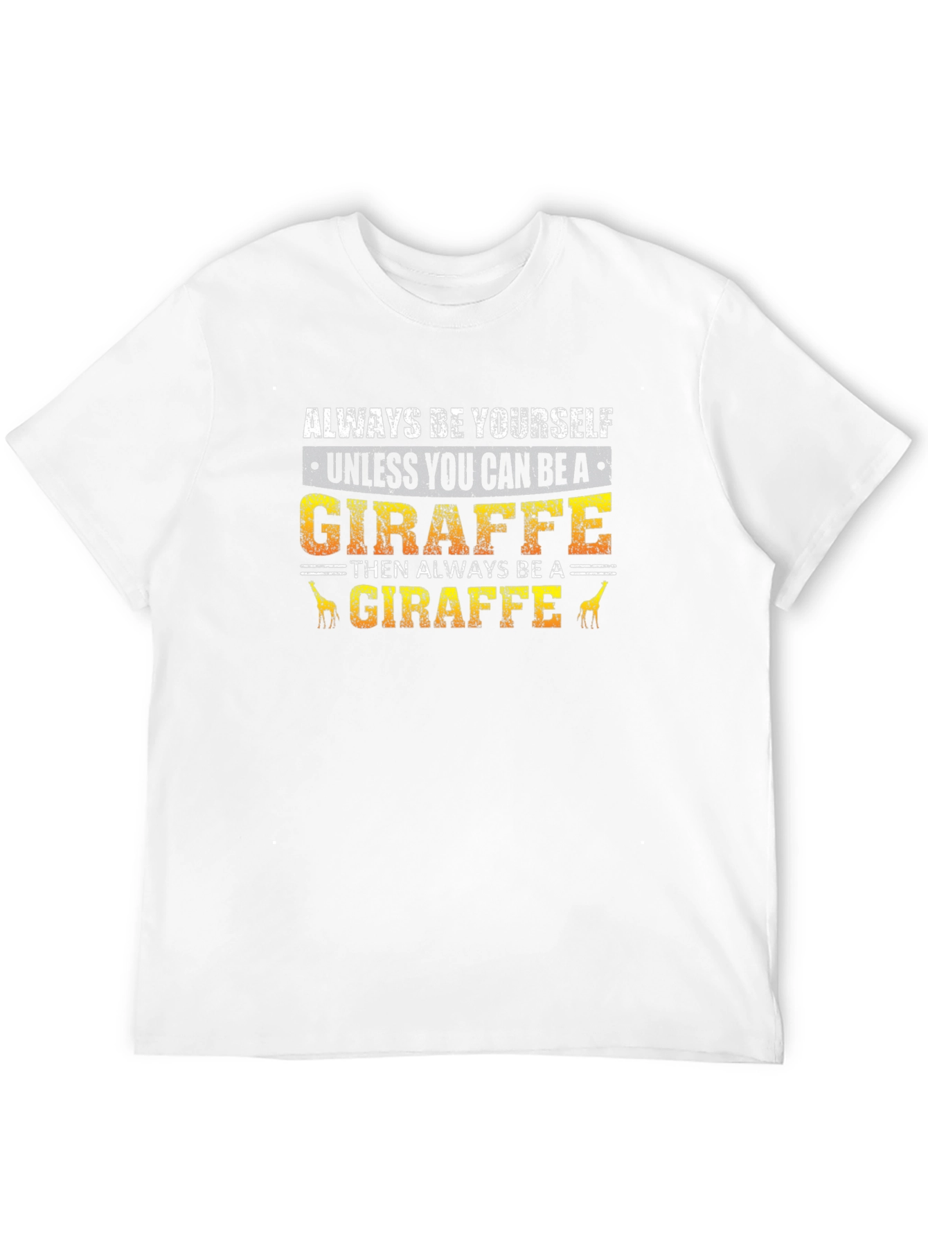 Always Be Yourself Giraffe Graphic Tee