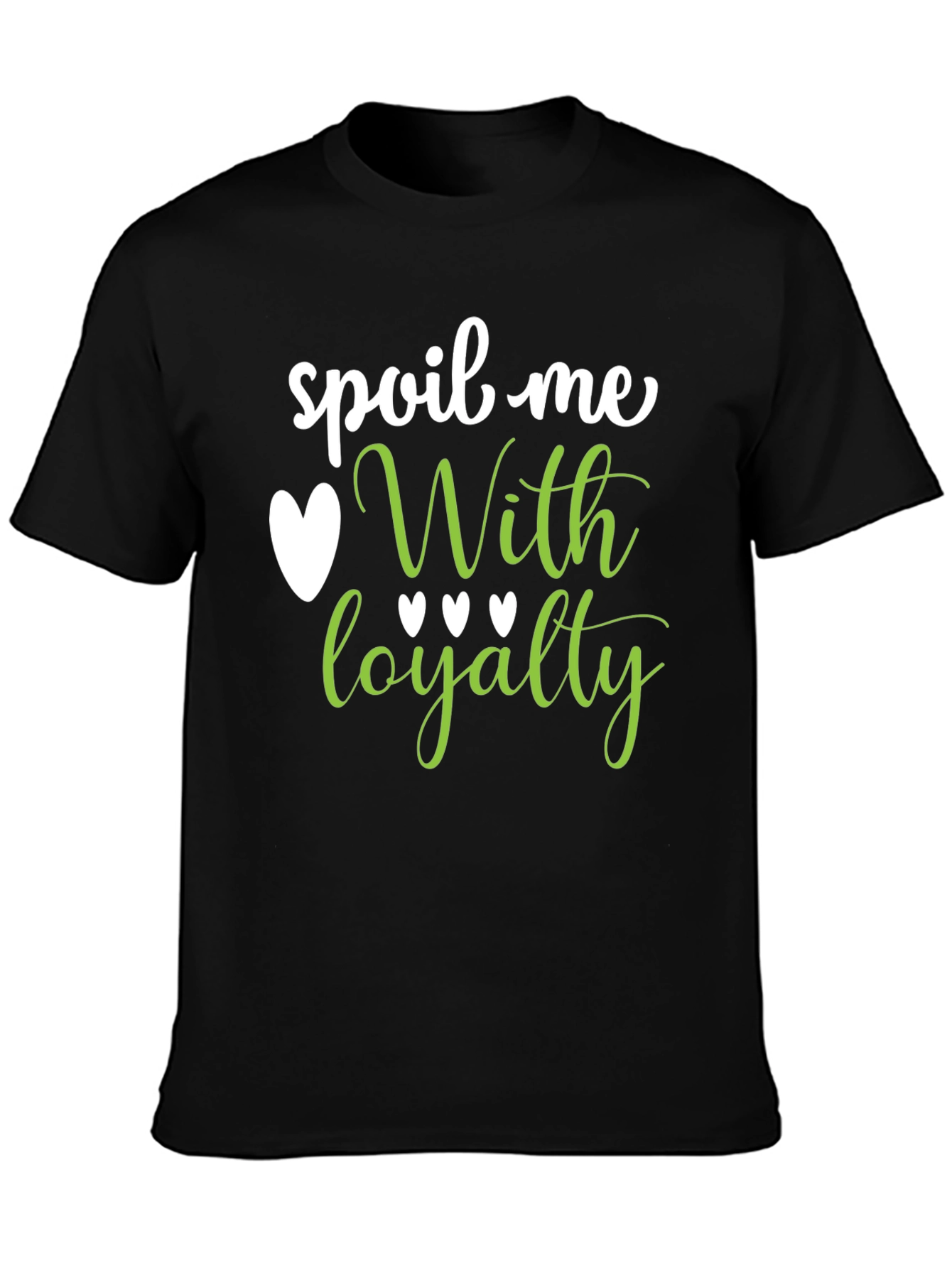 Spoil Me With Loyalty Graphic Tee - Black