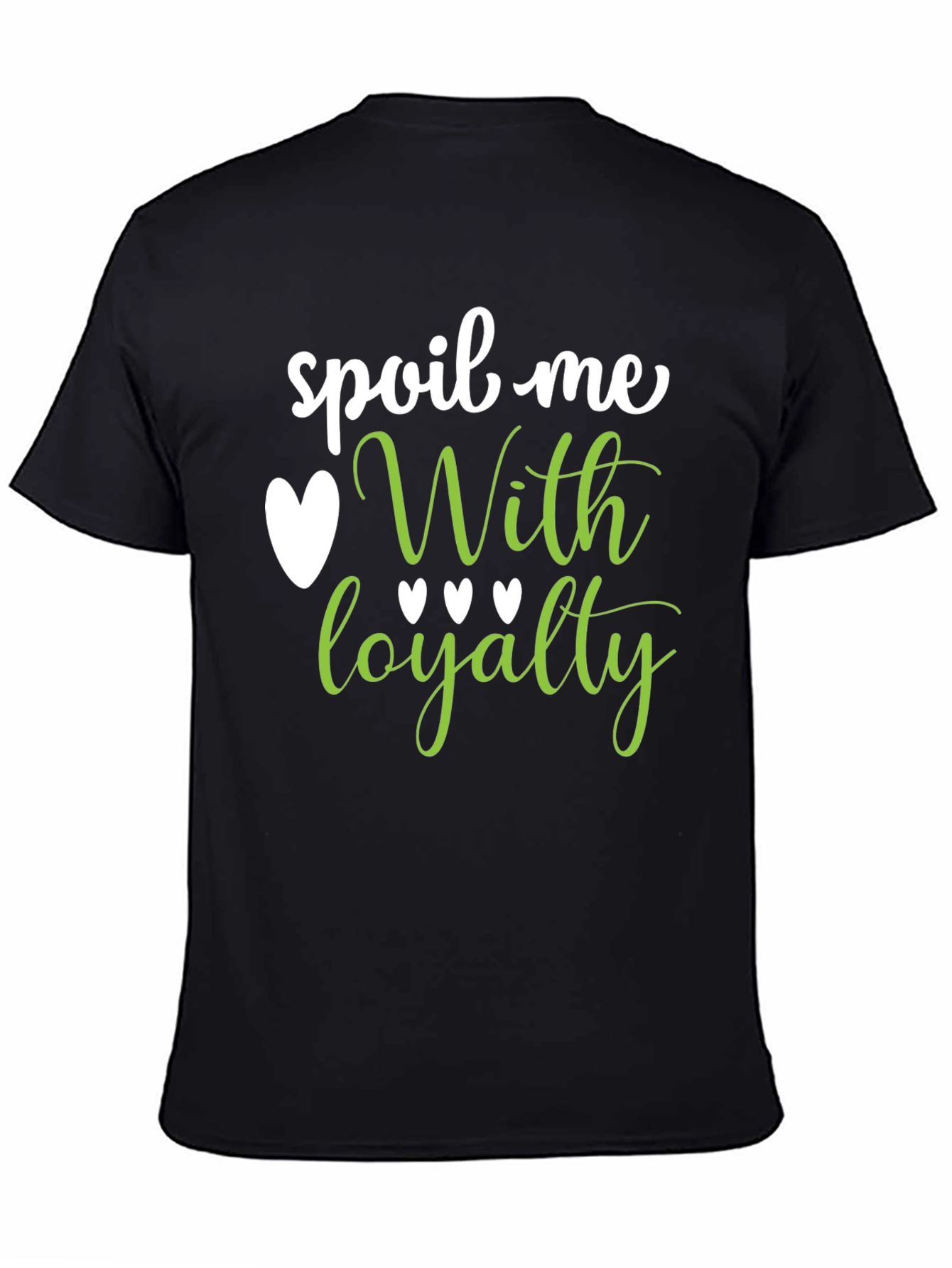 Spoil Me With Loyalty Graphic Tee - Black