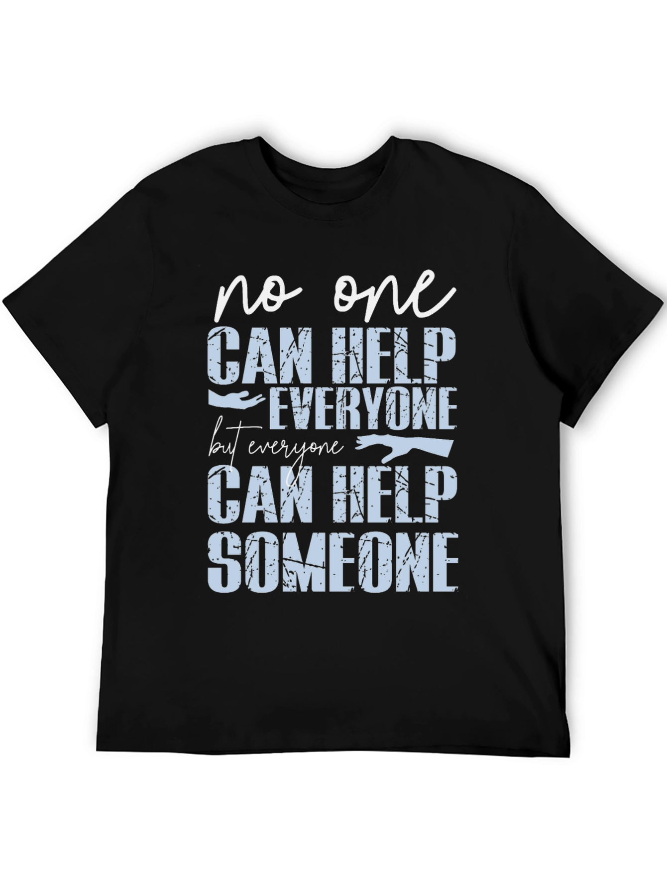 Help Someone Graphic Tee - Motivational T-Shirt