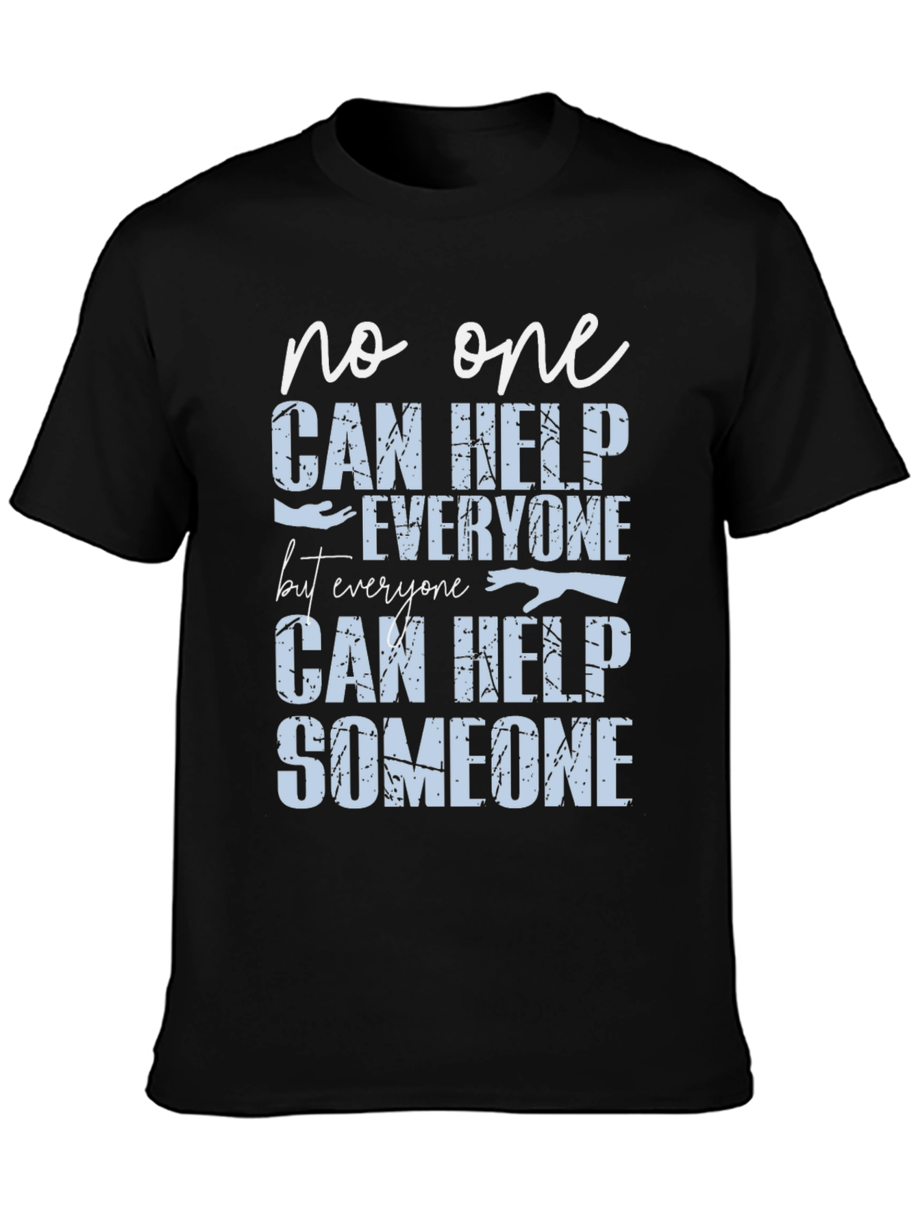 Help Someone Graphic Tee - Motivational T-Shirt