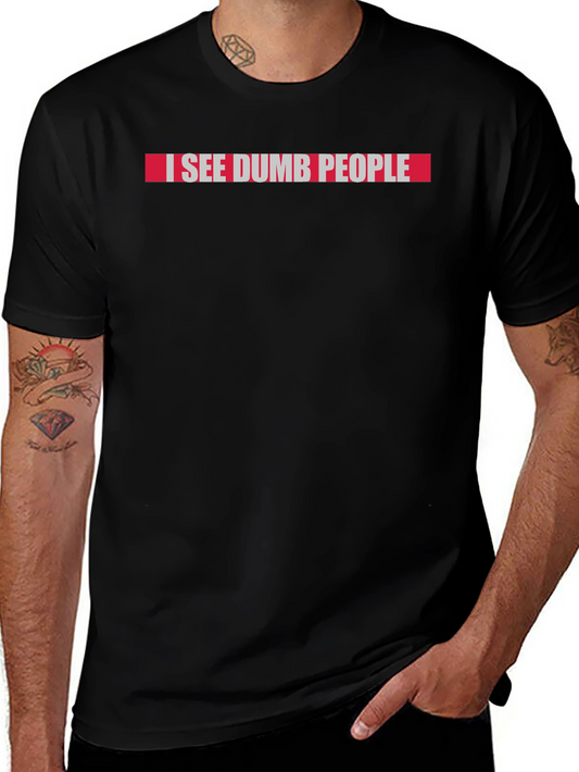 I See Dumb People Graphic Tee