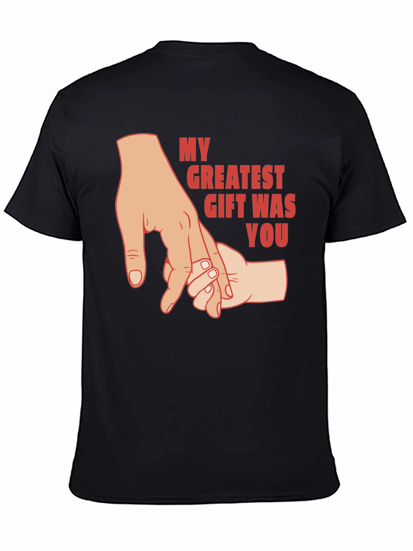 My Greatest Gift Was You T-Shirt - Fathers Day