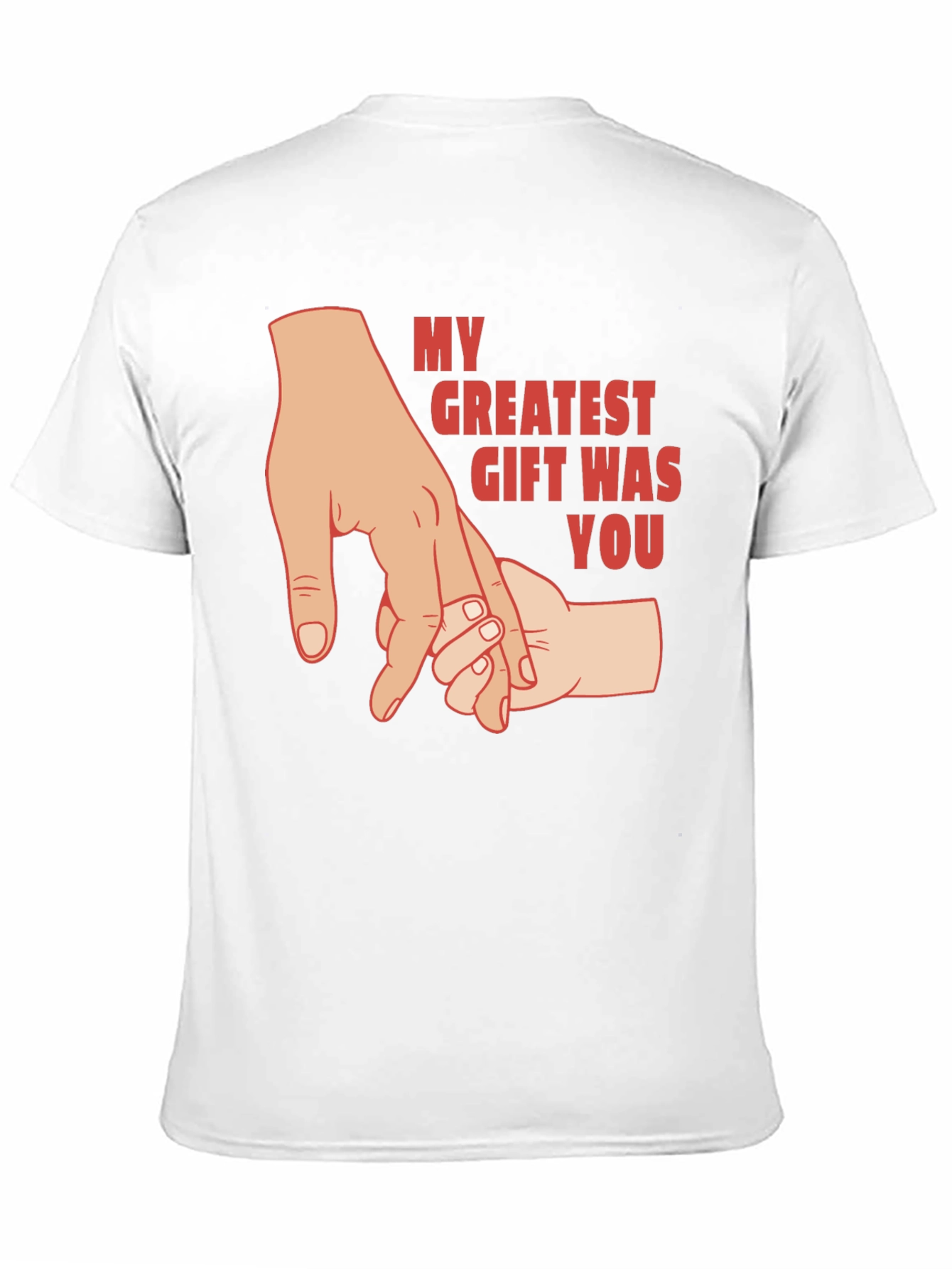 My Greatest Gift Was You T-Shirt - Fathers Day