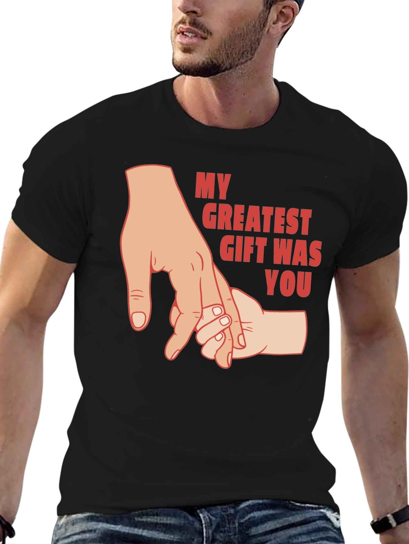 My Greatest Gift Was You T-Shirt - Fathers Day