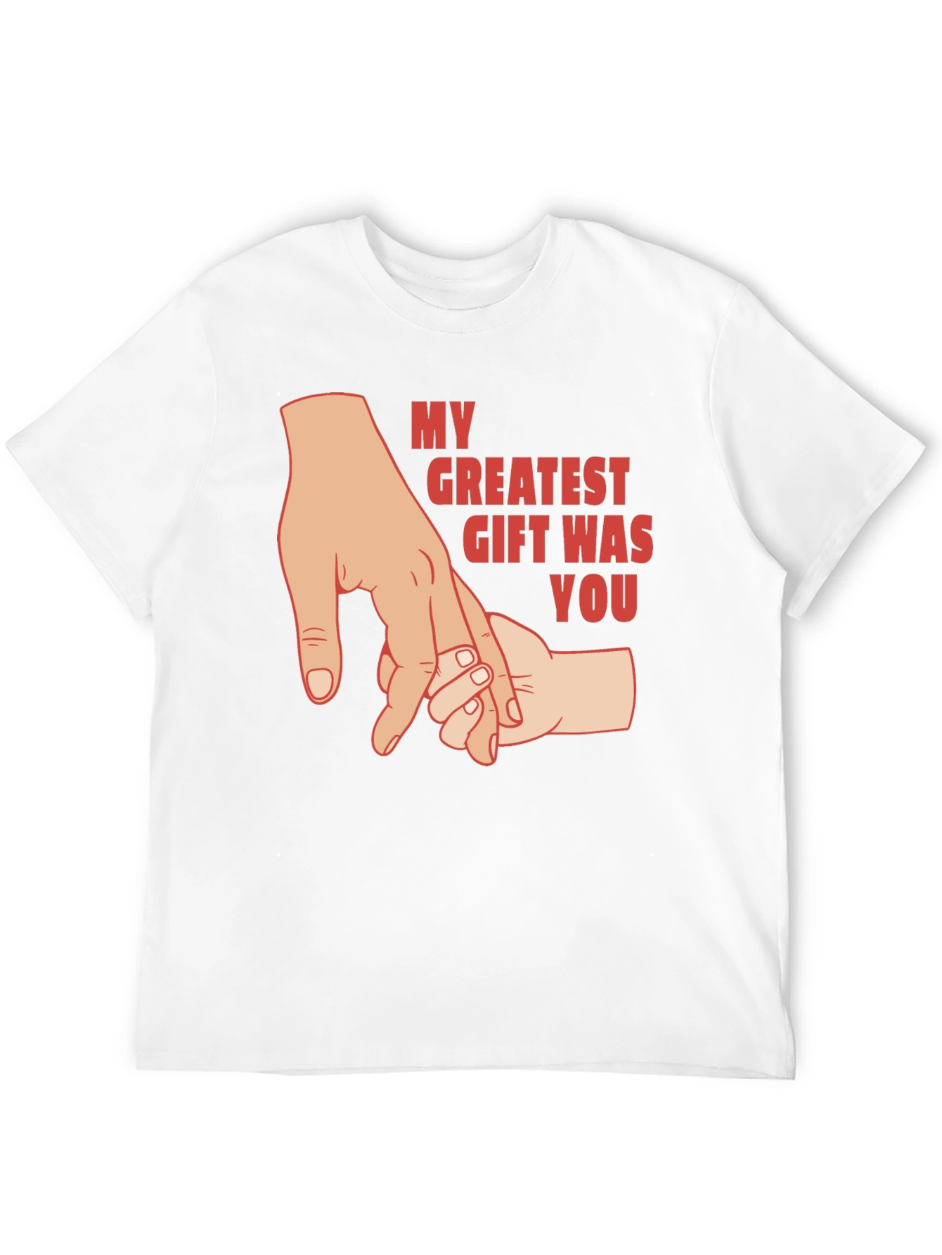 My Greatest Gift Was You T-Shirt - Fathers Day