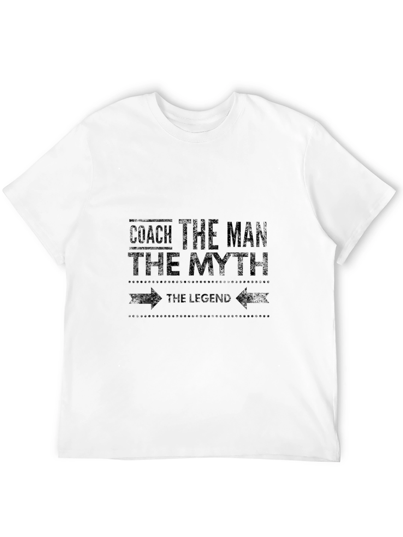 Coach The Man The Myth The Legend T-Shirt